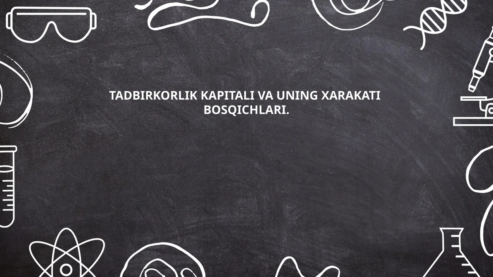 TADBIRKORLIK KAPITALI VA UNING XARAKATI BOSQICHLARI