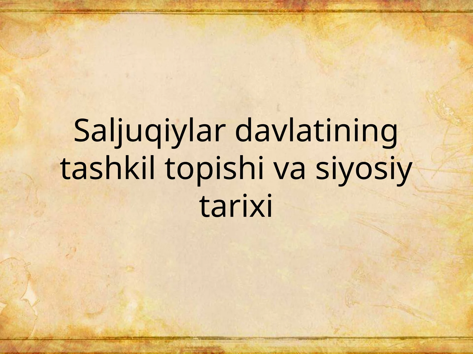 Saljuqiylardavlatiningtashkiltopishivasiyosiytarixi