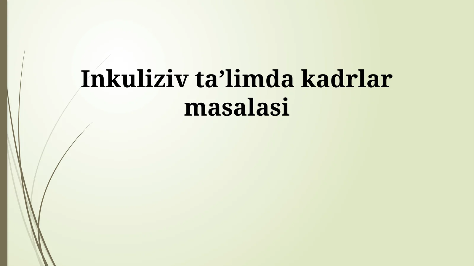 Inklyuziv taʼlimda kadrlar masalasi