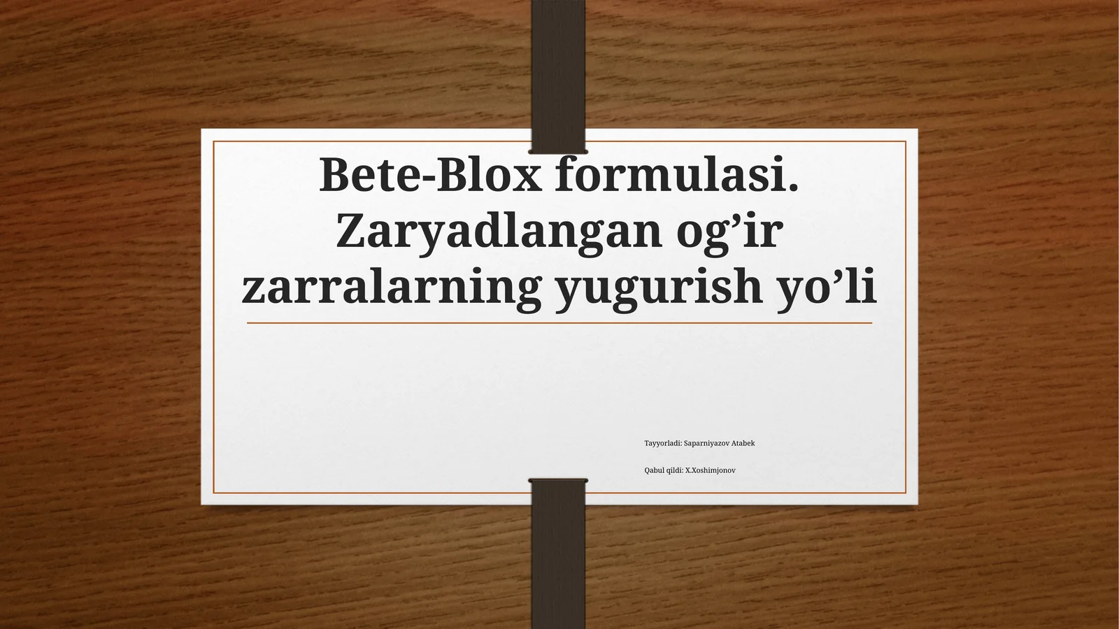 Bete-Blox formulasi. Zaryadlangan og’ir zarralarning yugurish yo’li | Fizika prezentatsiya PPT