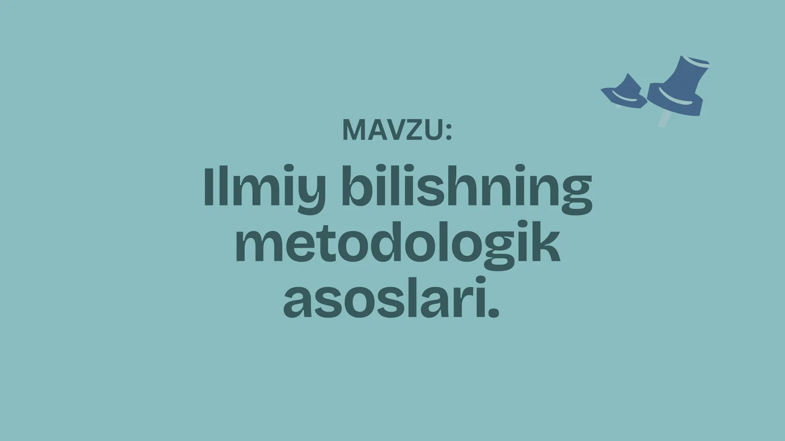 Ilmiybilishningmetodologikasoslari