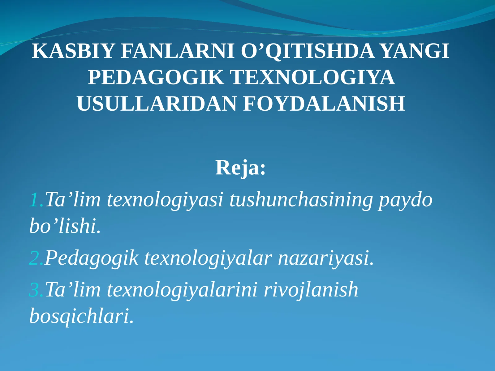 KASBIY FANLARNI O’QITISHDA YANGI PEDAGOGIK TEXNOLOGIYA USULLARIDAN FOYDALANISH