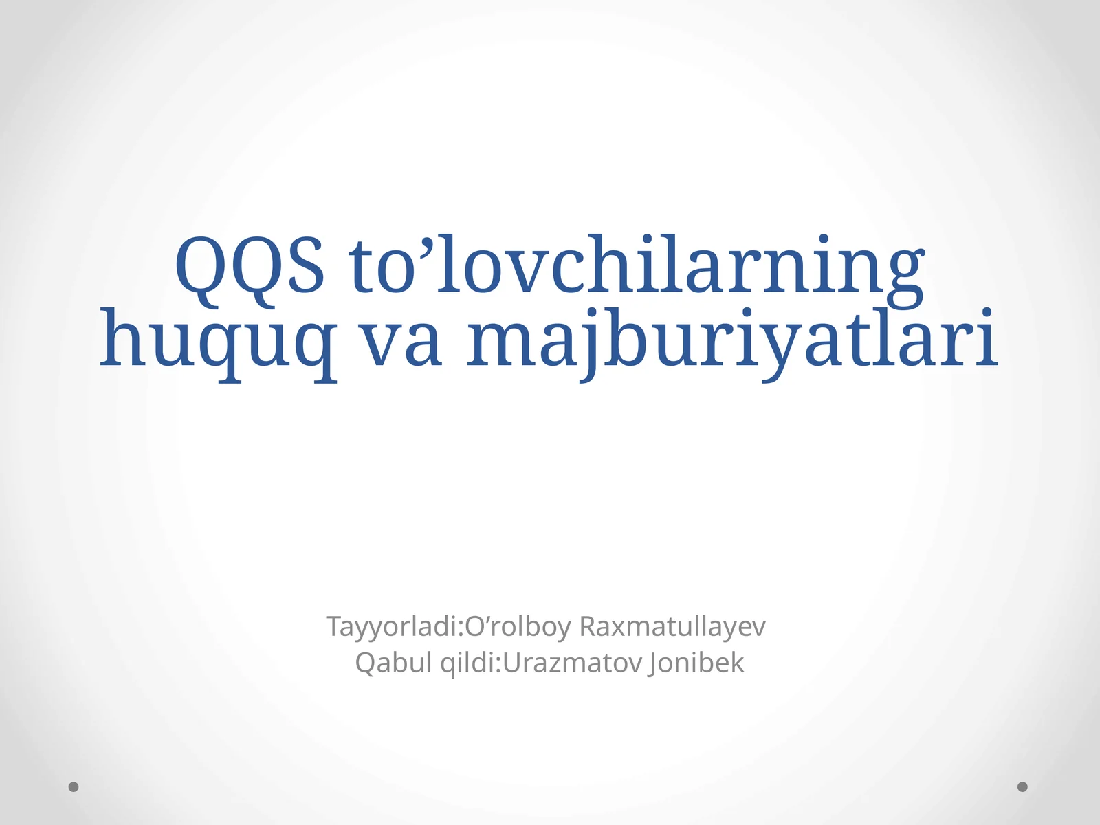QQS to’lovchilarning huquq va majburiyatlari
