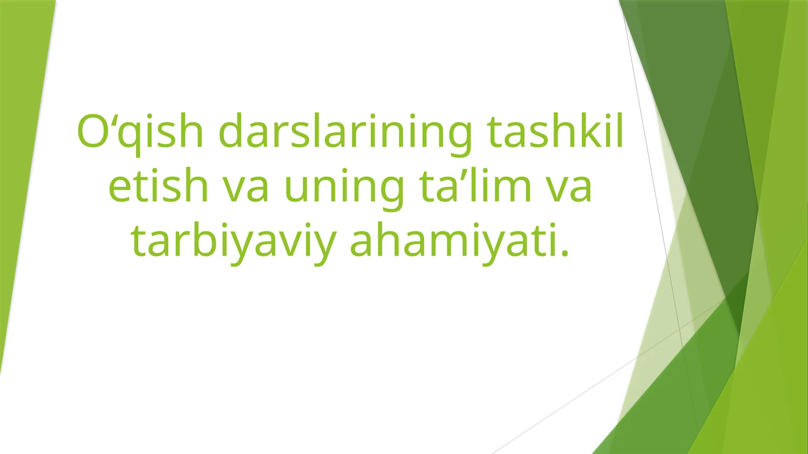 O‘qish darslarining tashkil etish va uning ta’lim va tarbiyaviy ahamiyati
