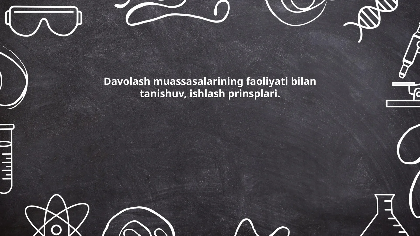 Davolash muassasalarining faoliyati bilan tanishuv, ishlash prinsplari