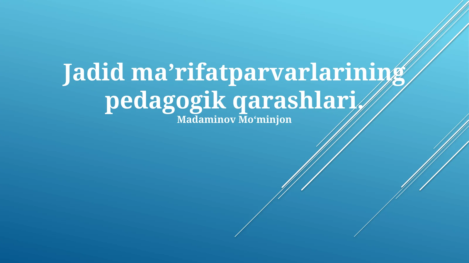 Jadid ma’rifatparvarlarining pedagogik qarashlari