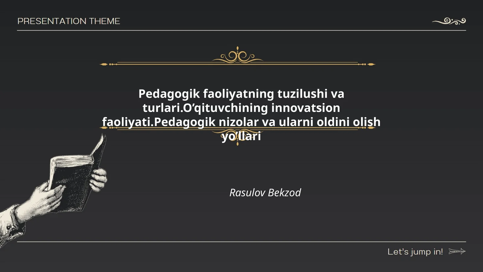 Pedagogik faoliyatning tuzilushi va turlari.O’qituvchining innovatsion faoliyati.Pedagogik nizolar va ularni oldini olish yo’llari