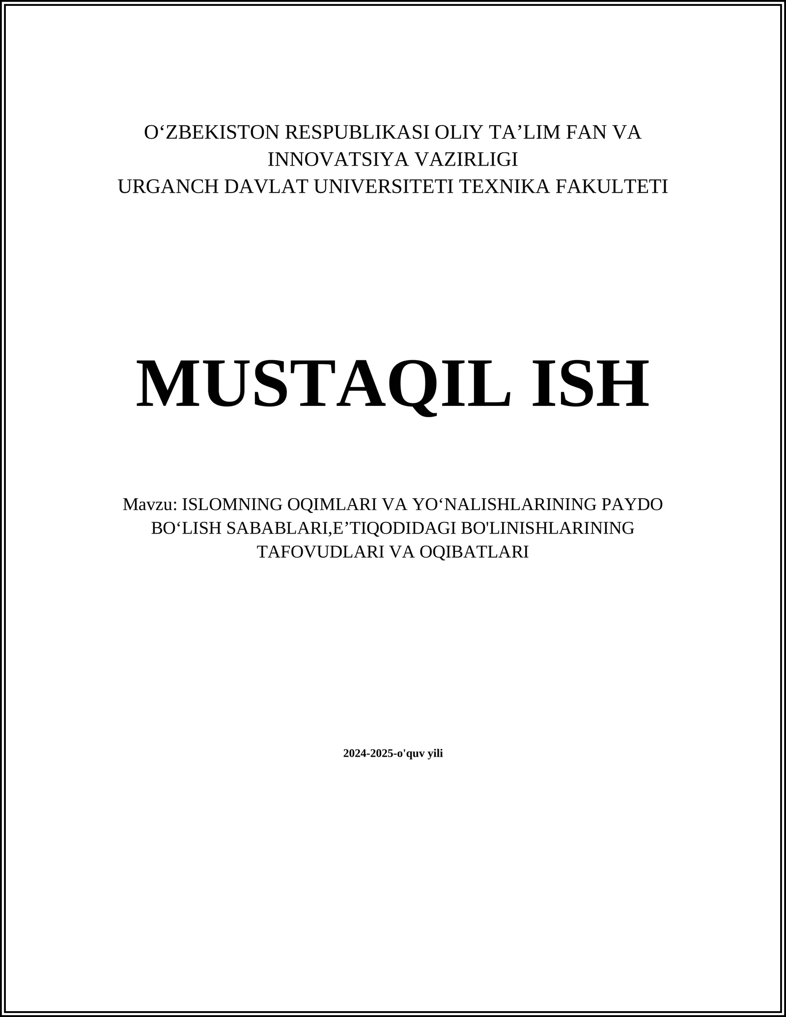 ISLOMNING OQIMLARI VA YOʻNALISHLARINING PAYDO BOʻLISH SABABLARI,EʼTIQODIDAGI BO'LINISHLARINING TAFOVUDLARI VA OQIBATLARI