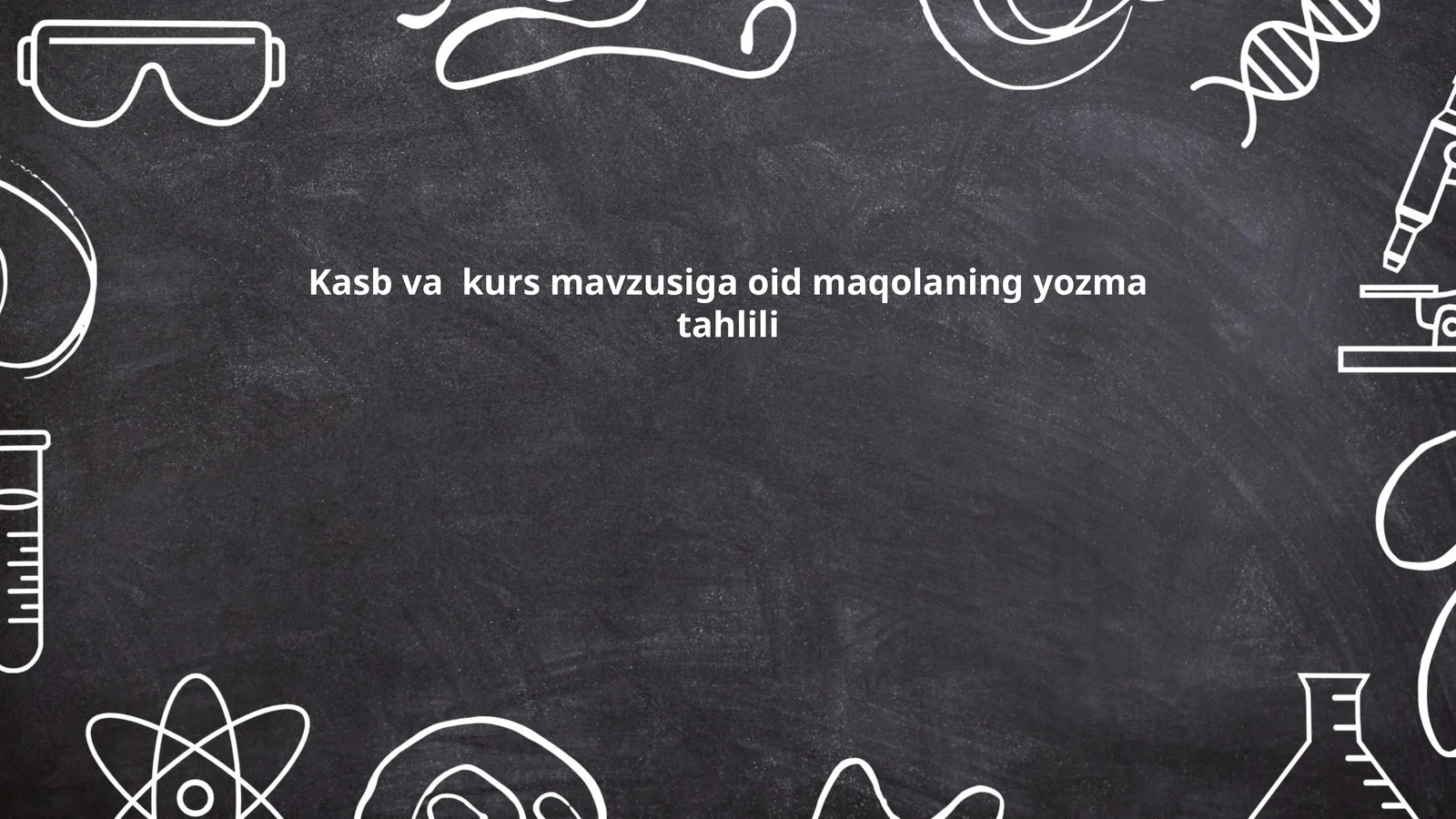 Kasb va kurs mavzusiga oid maqolaning yozma tahlili