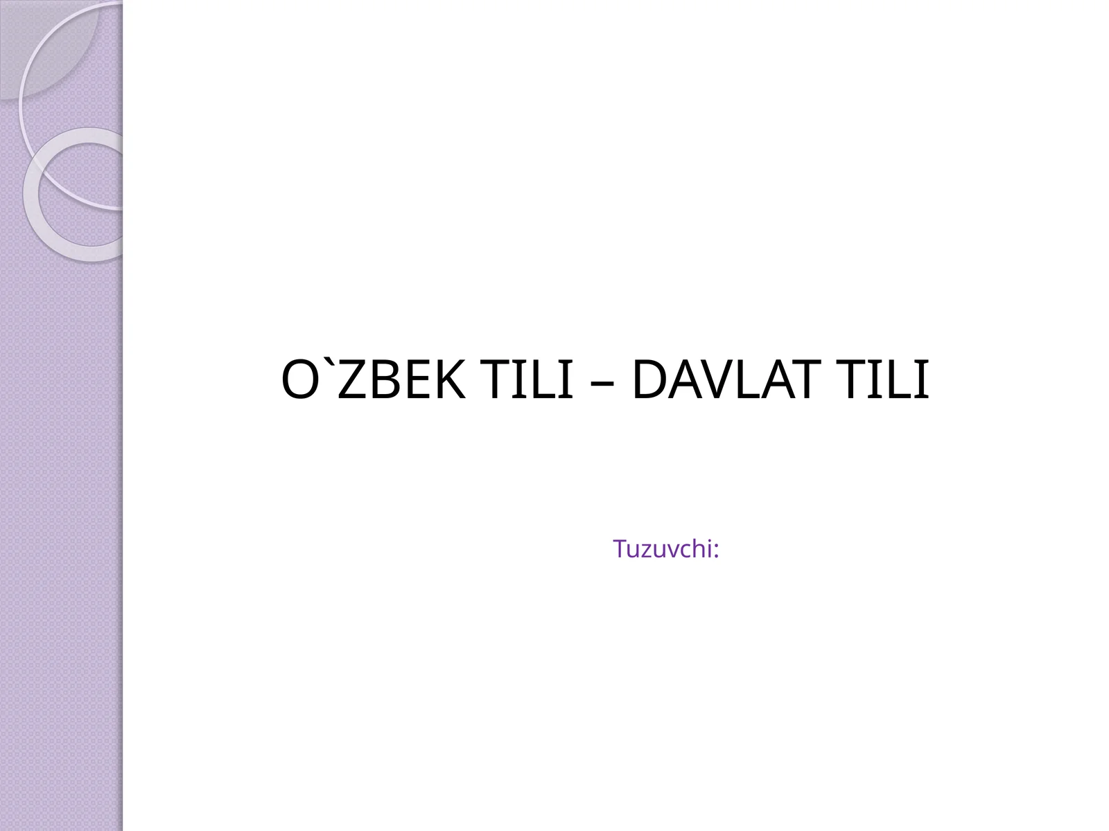 Prezentatsiya: Ozbek tili - davlat tili