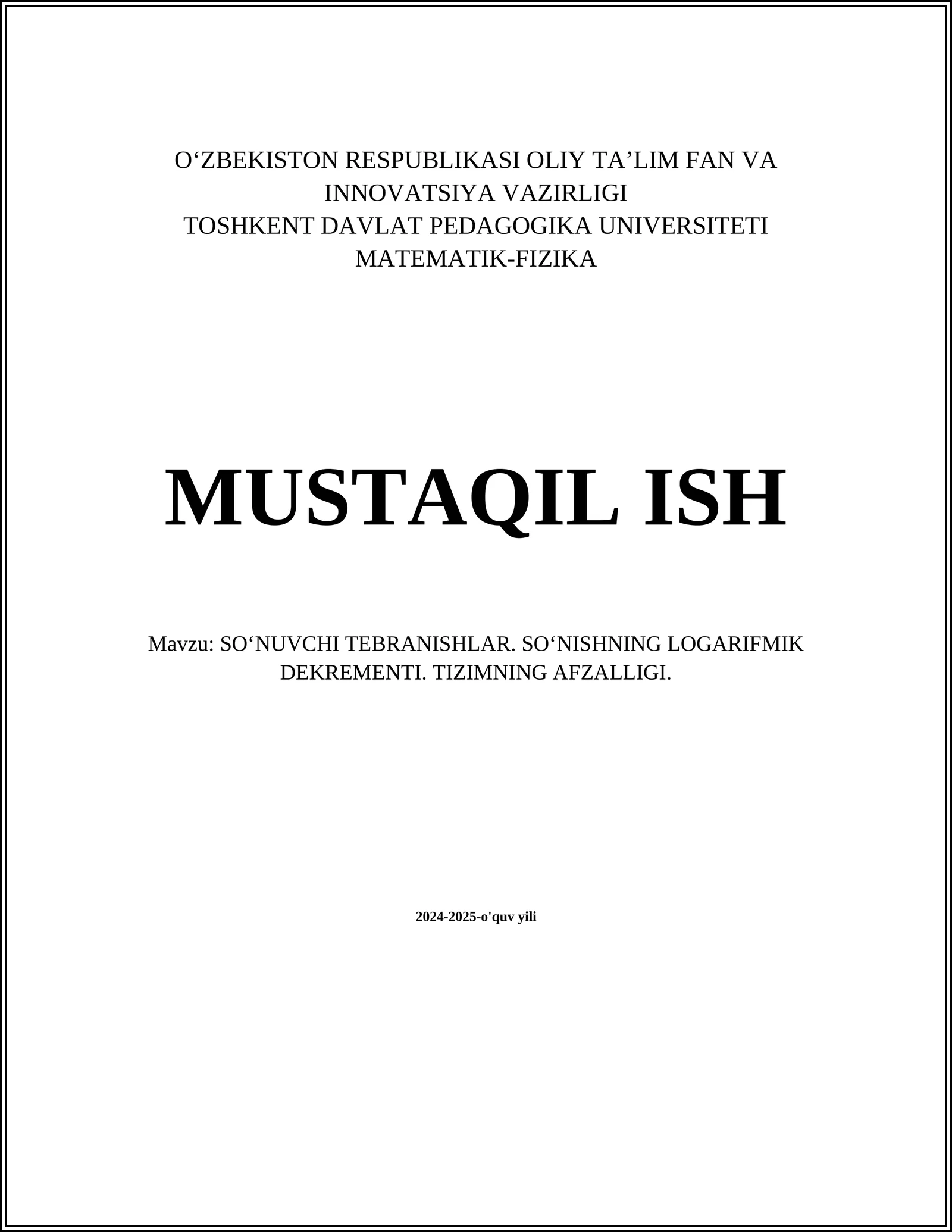 SOʻNUVCHI TEBRANISHLAR. SOʻNISHNING LOGARIFMIK DEKREMENTI. TIZIMNING AFZALLIGI
