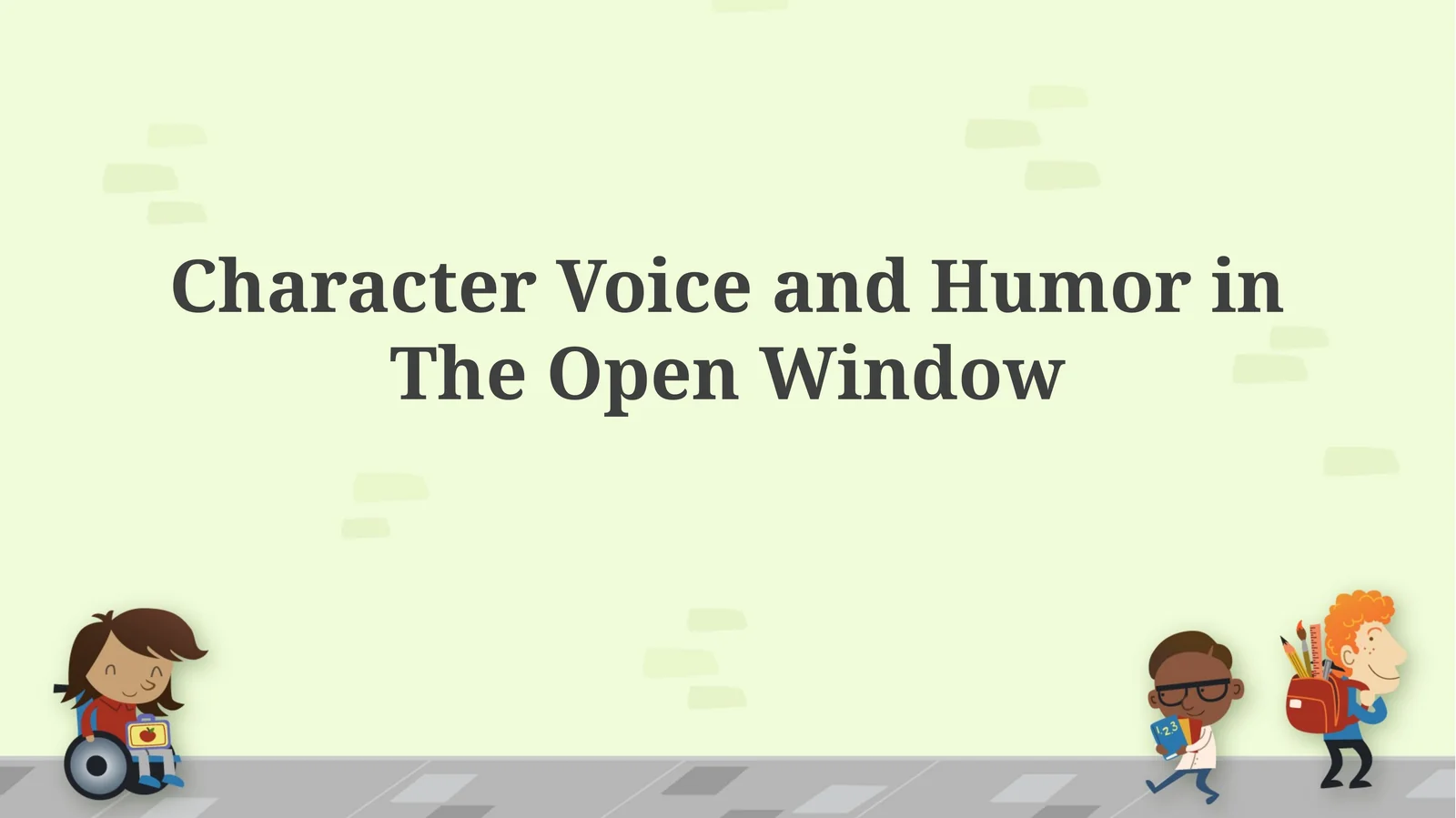 Character Voice and Humor in The OpenWindow