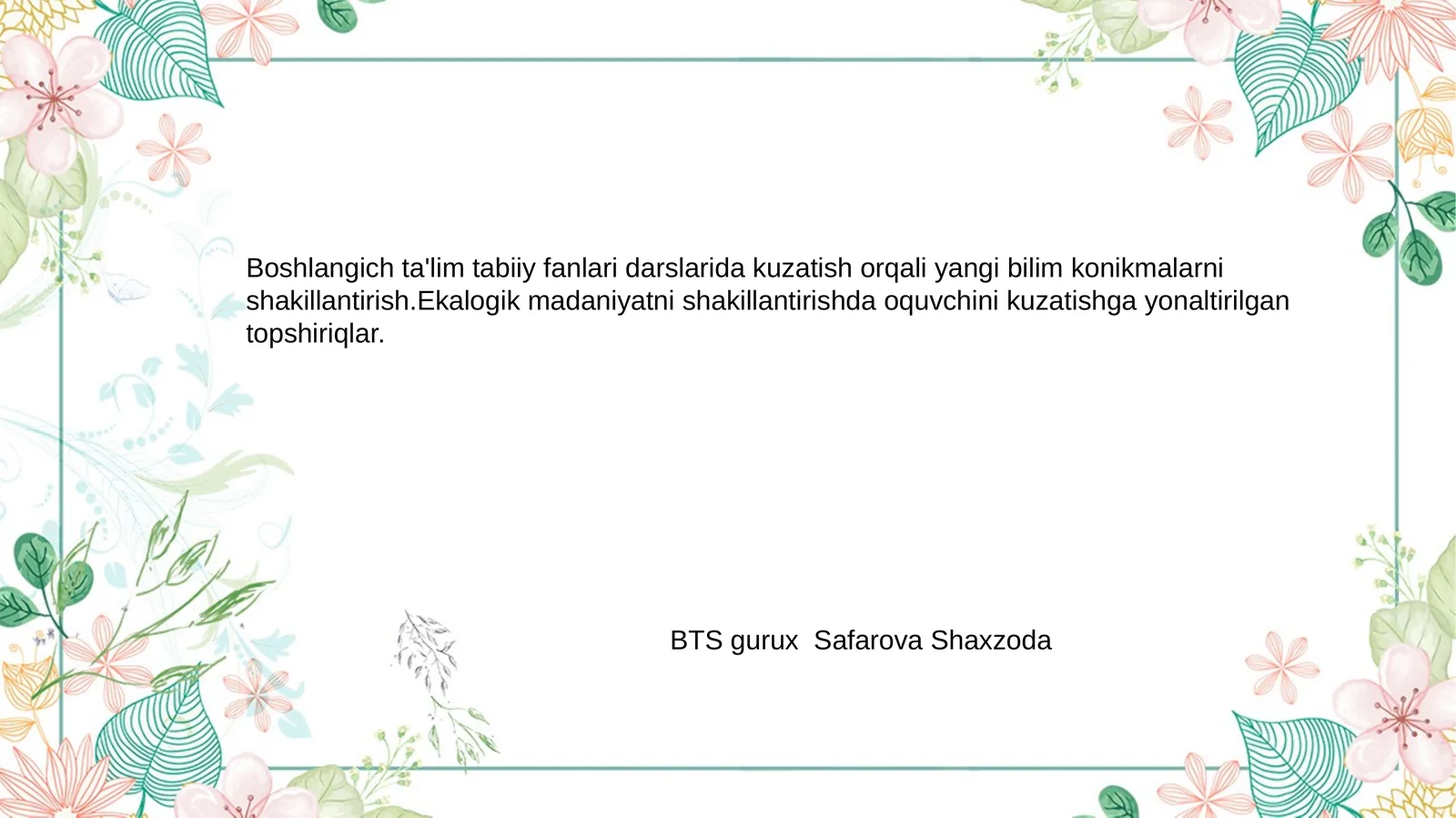 Boshlangich ta'lim tabiiy fanlari darslarida kuzatish orqali yangi bilim konikmalarni shakillantirish