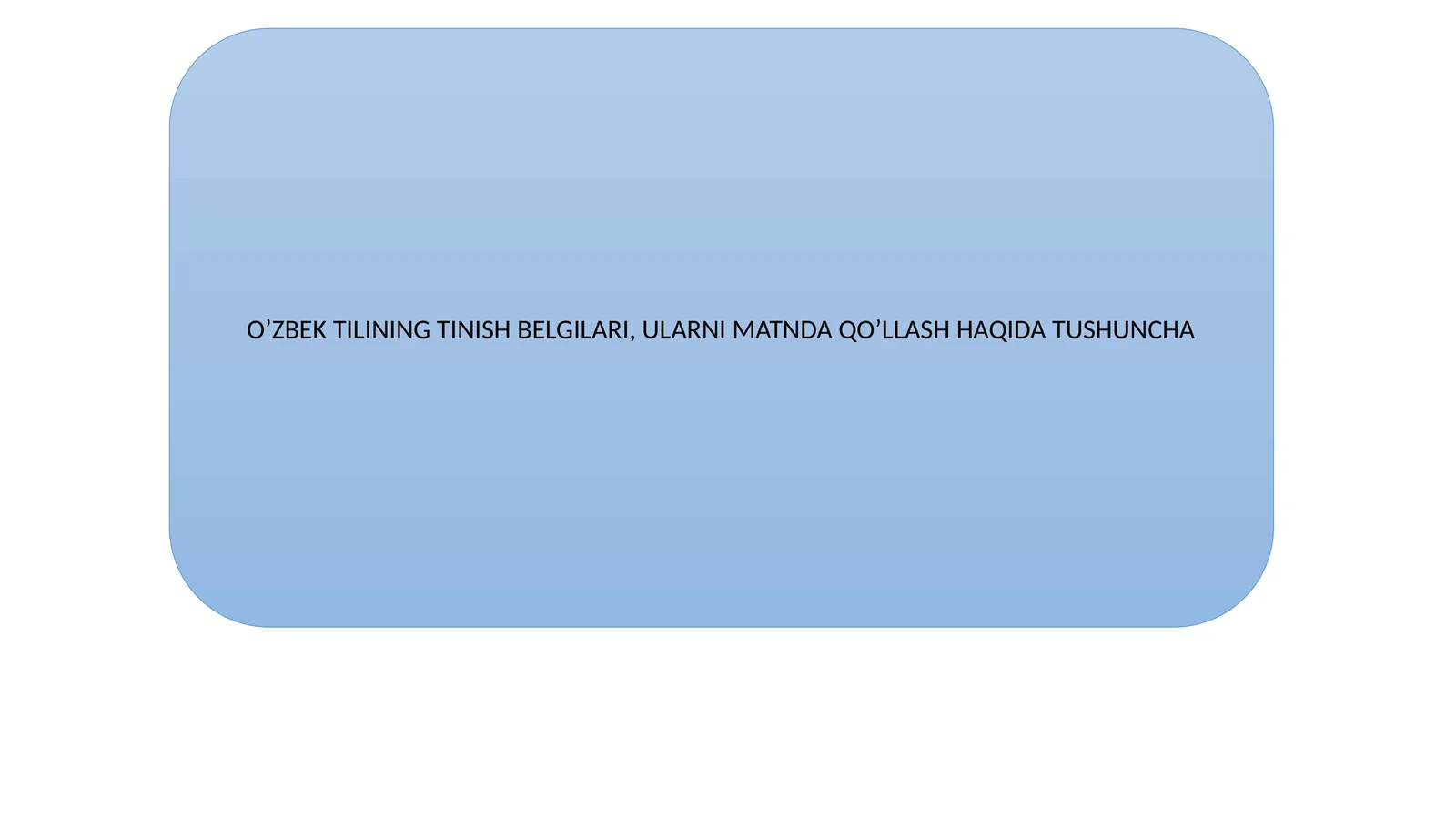 O’ZBEK TILINING TINISH BELGILARI, ULARNI MATNDA QO’LLASH HAQIDA TUSHUNCHA