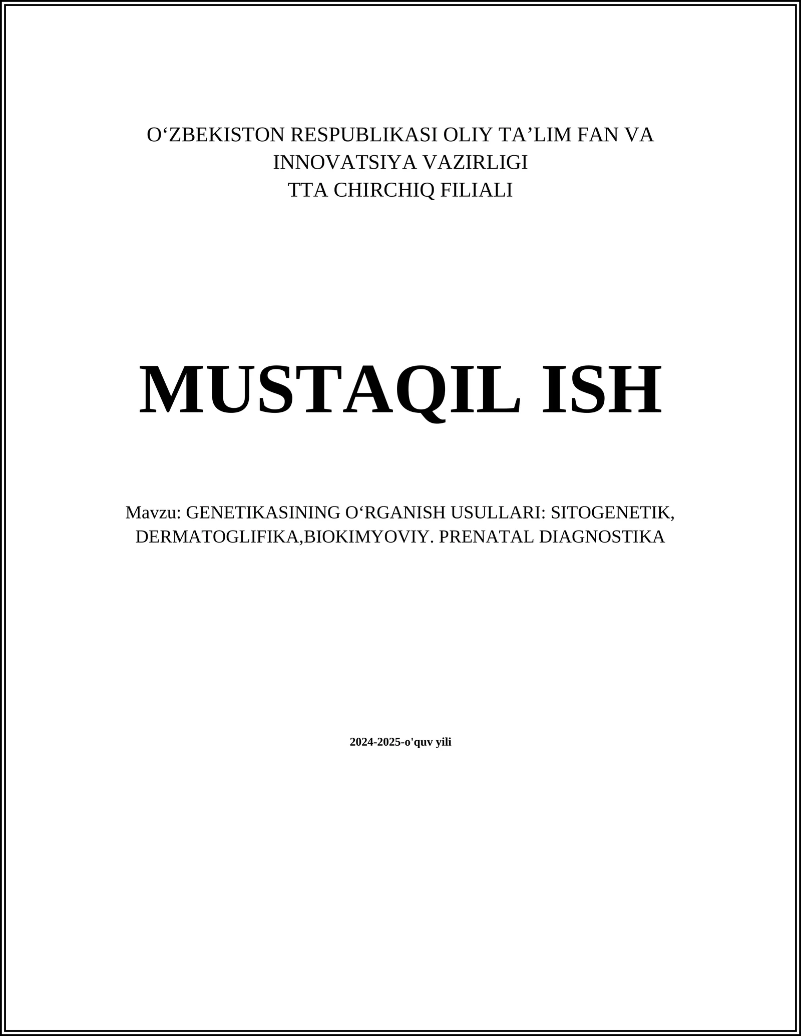 GENETIKASINING O‘RGANISH USULLARI: SITOGENETIK, DERMATOGLIFIKA, BIOKIMYOVIY. PRENATAL DIAGNOSTIKA