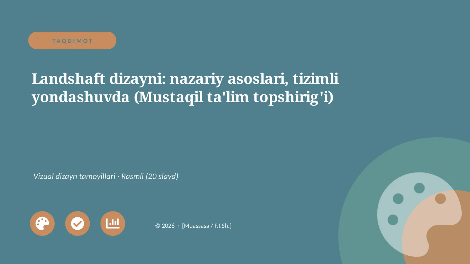 Landshaft dizayni: nazariy asoslari, tizimli yondashuvda (Mustaqil ta'lim topshirig'i)