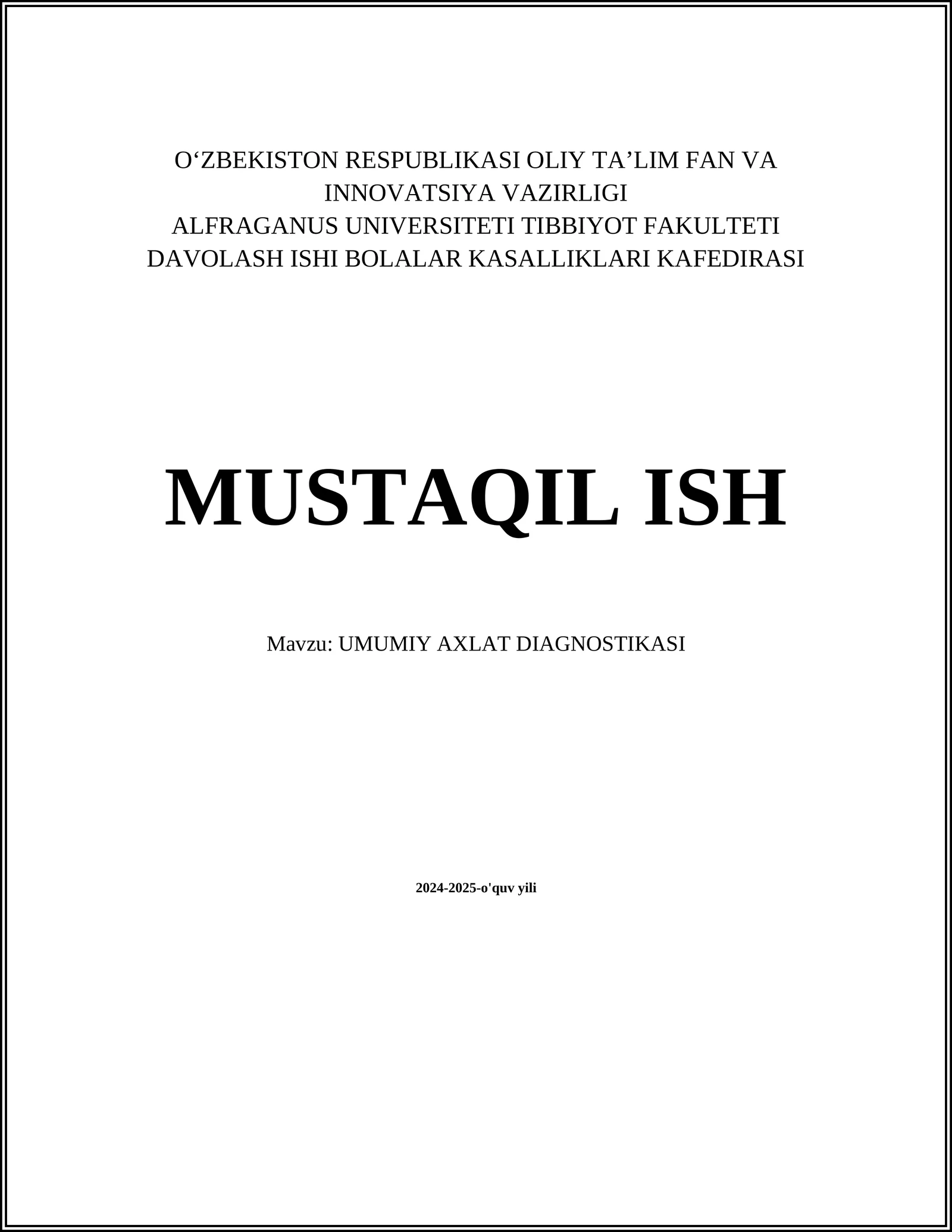 MUSTAQIL ISH Mavzu: UMUMIY AXLAT DIAGNOSTIKASI