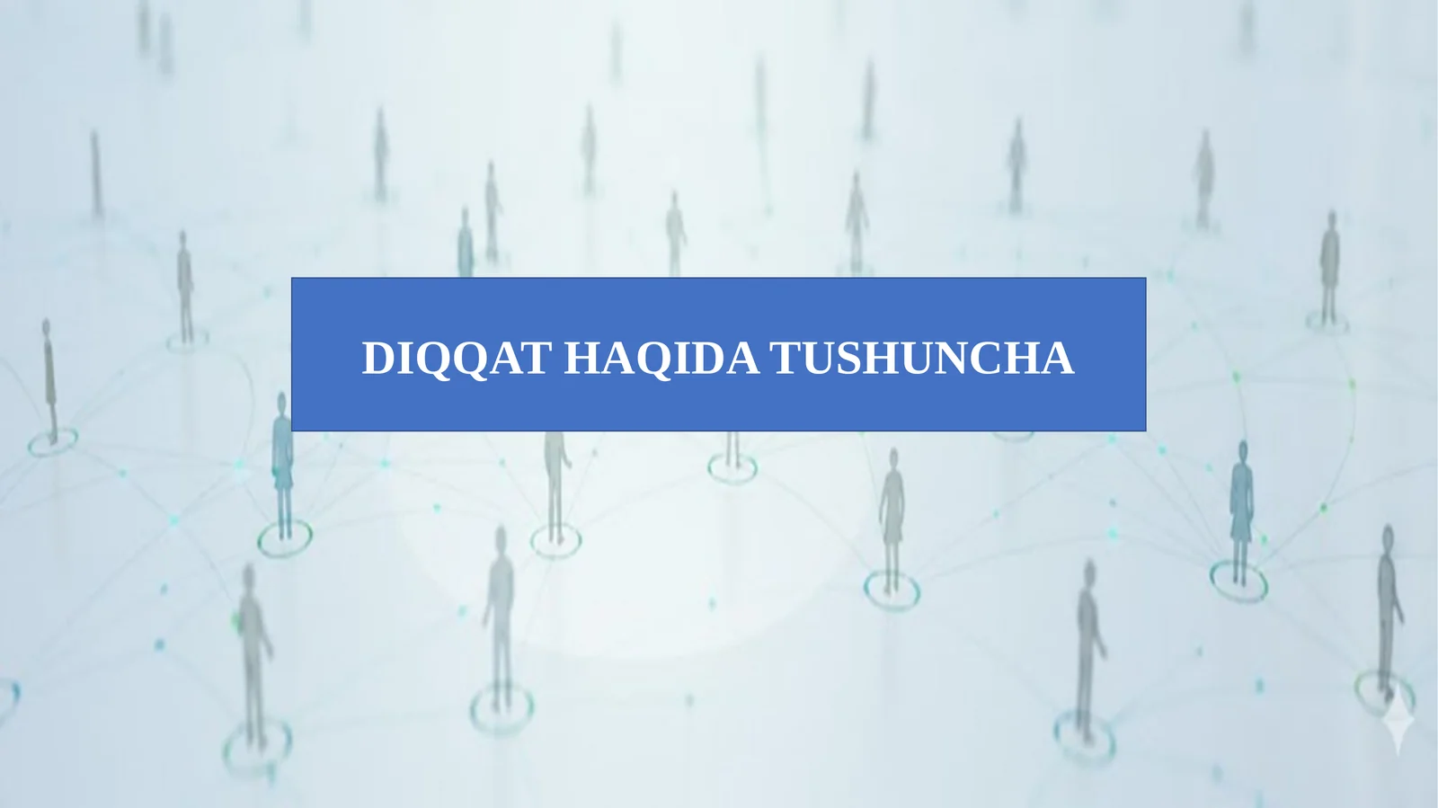 DIQQAT HAQIDA TUSHUNCHA