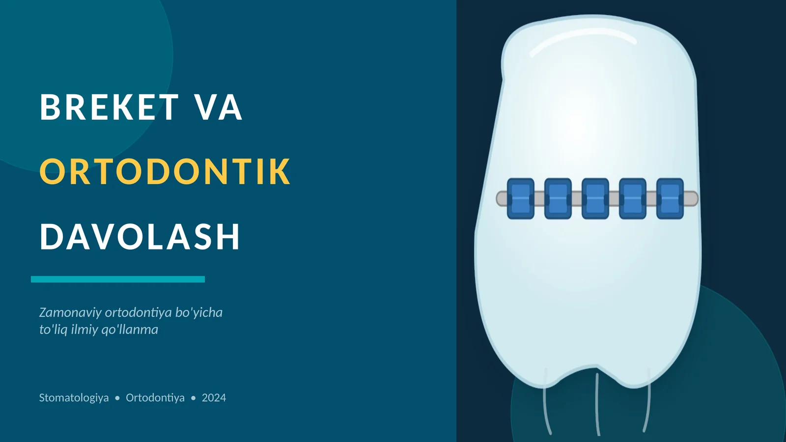 BREKET VA ORTODONTIK DAVOLASH