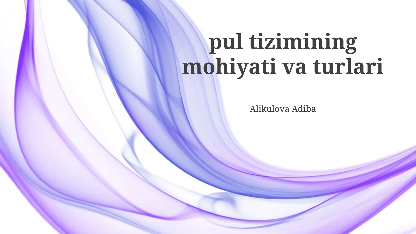 pul tizimining mohiyati va turlari