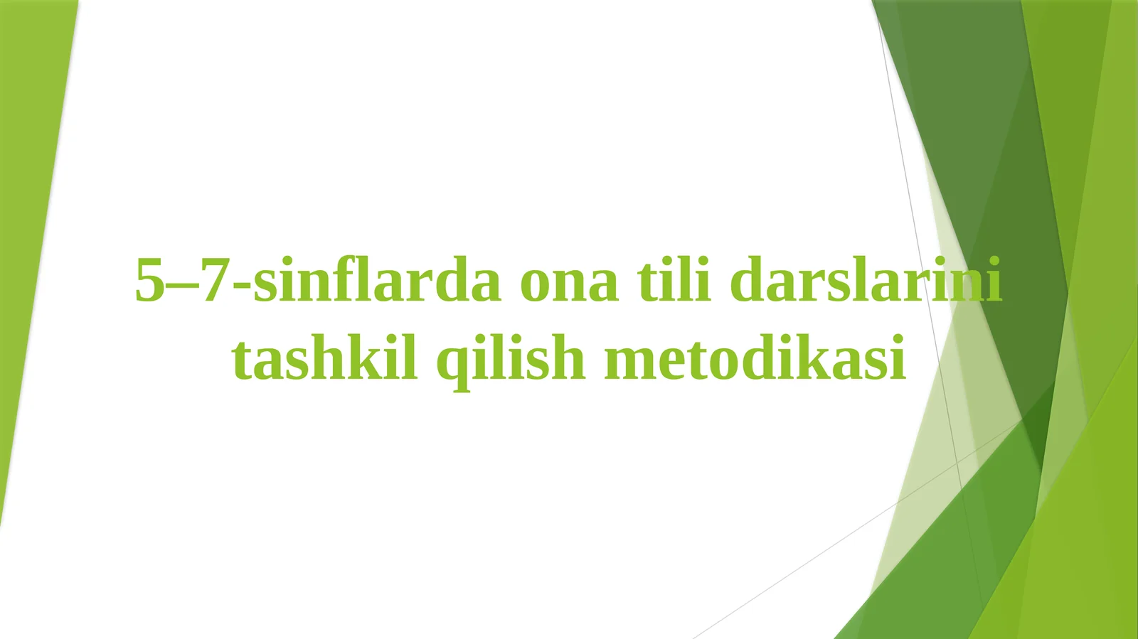 5–7-sinflardaonatilidarslarinitashkilqilishmetodikasi