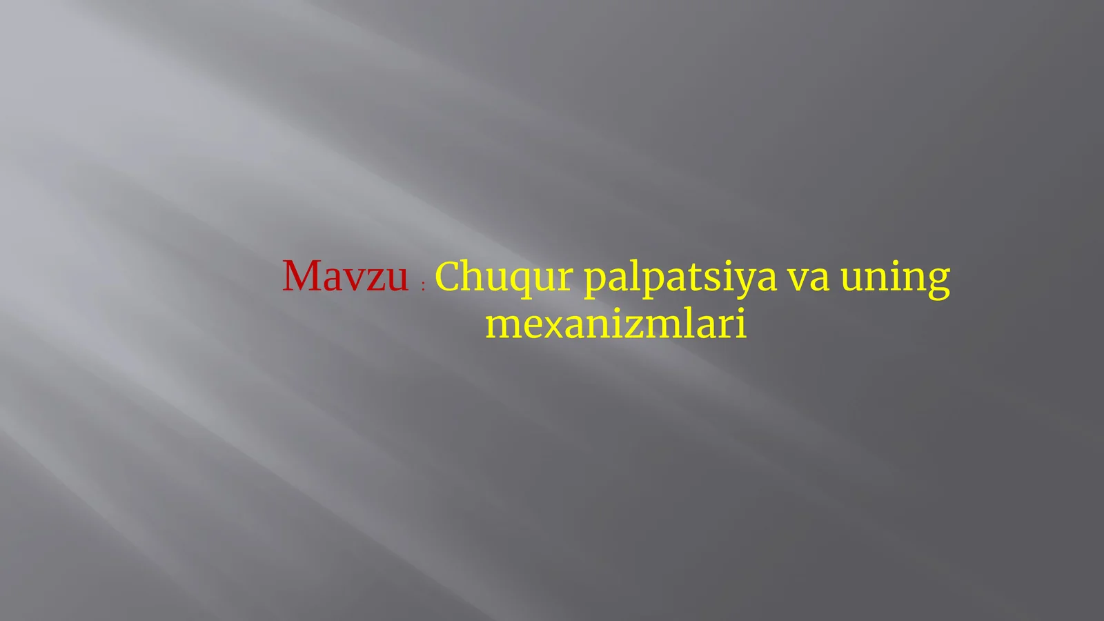 Chuqur palpatsiya va uning mexanizmlari