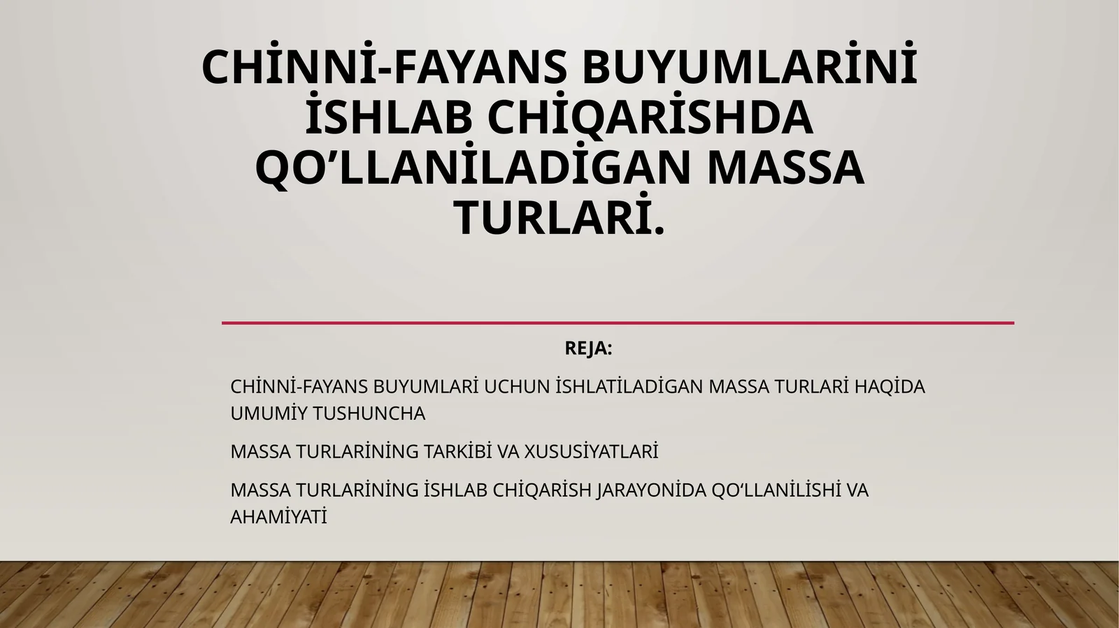 Chinni-fayans buyumlari uchun ishlatiladigan massa turlari