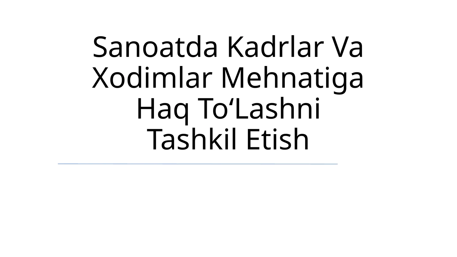 Sanoatda Kadrlar Va Xodimlar Mehnatiga Haq ToʻLashni Tashkil Etish
