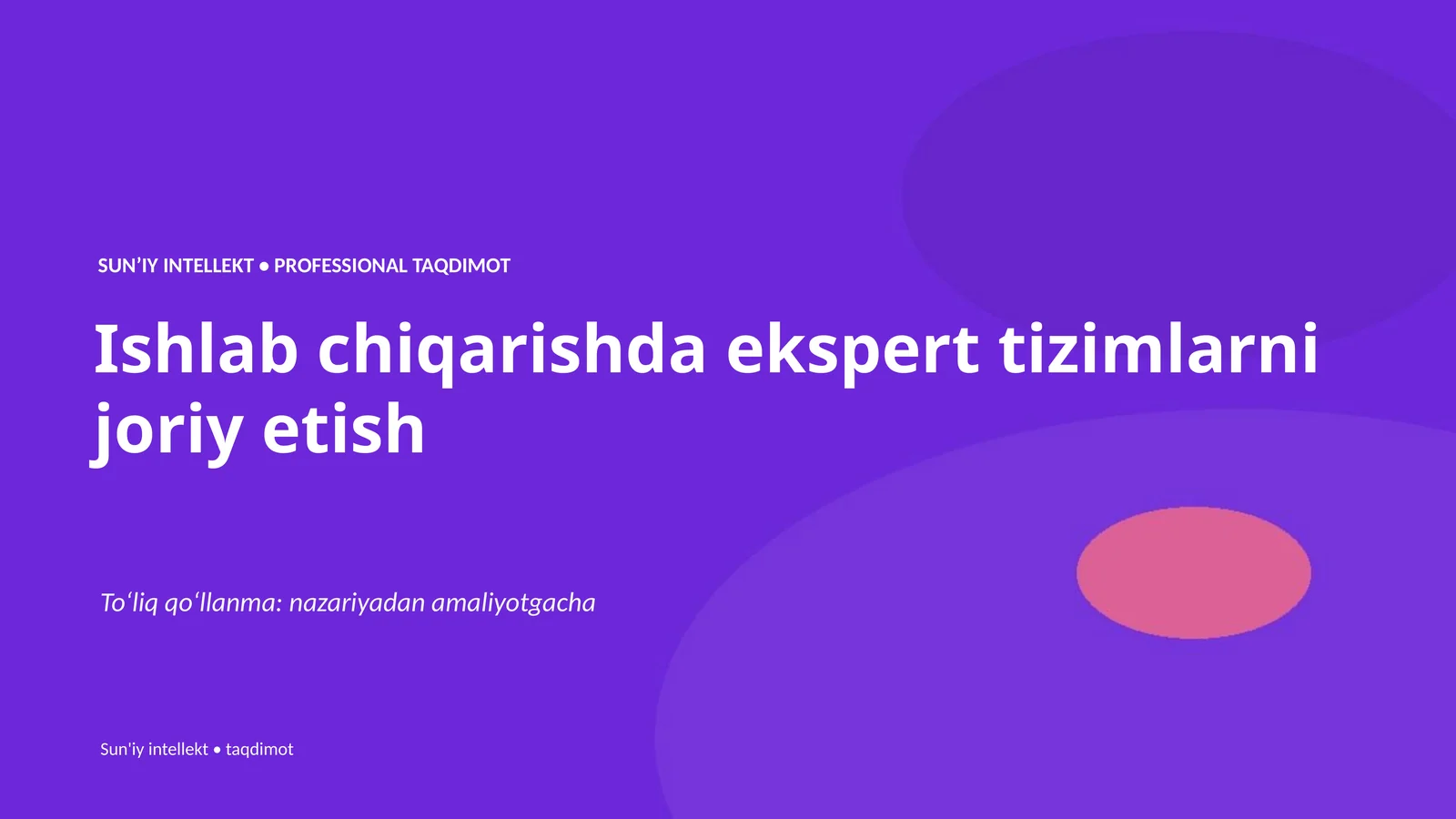 SUNʼIY INTELLEKT • PROFESSIONAL TAQDIMOT