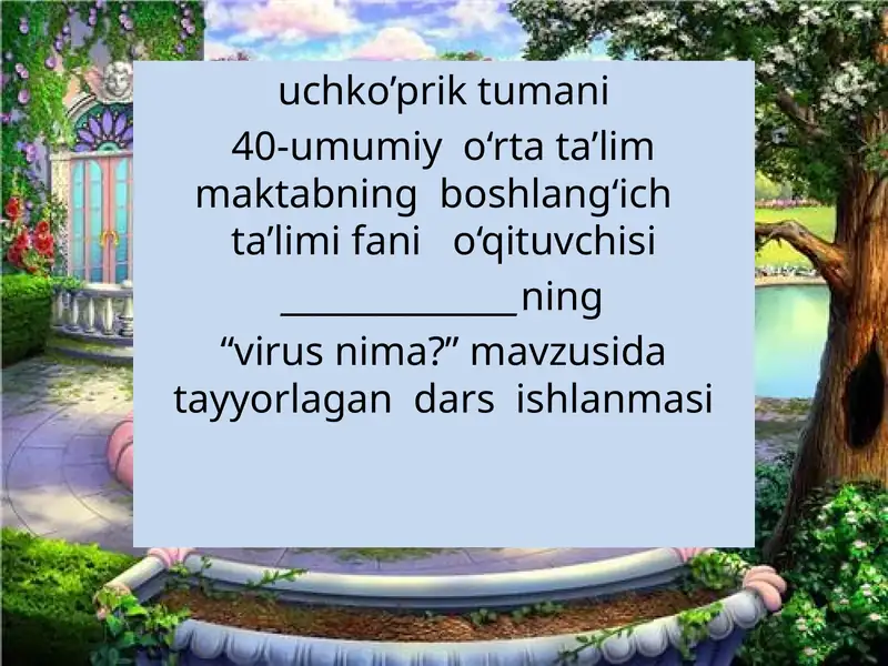 "virus nima?" mavzusidatayyorlagandarsishlanmasi