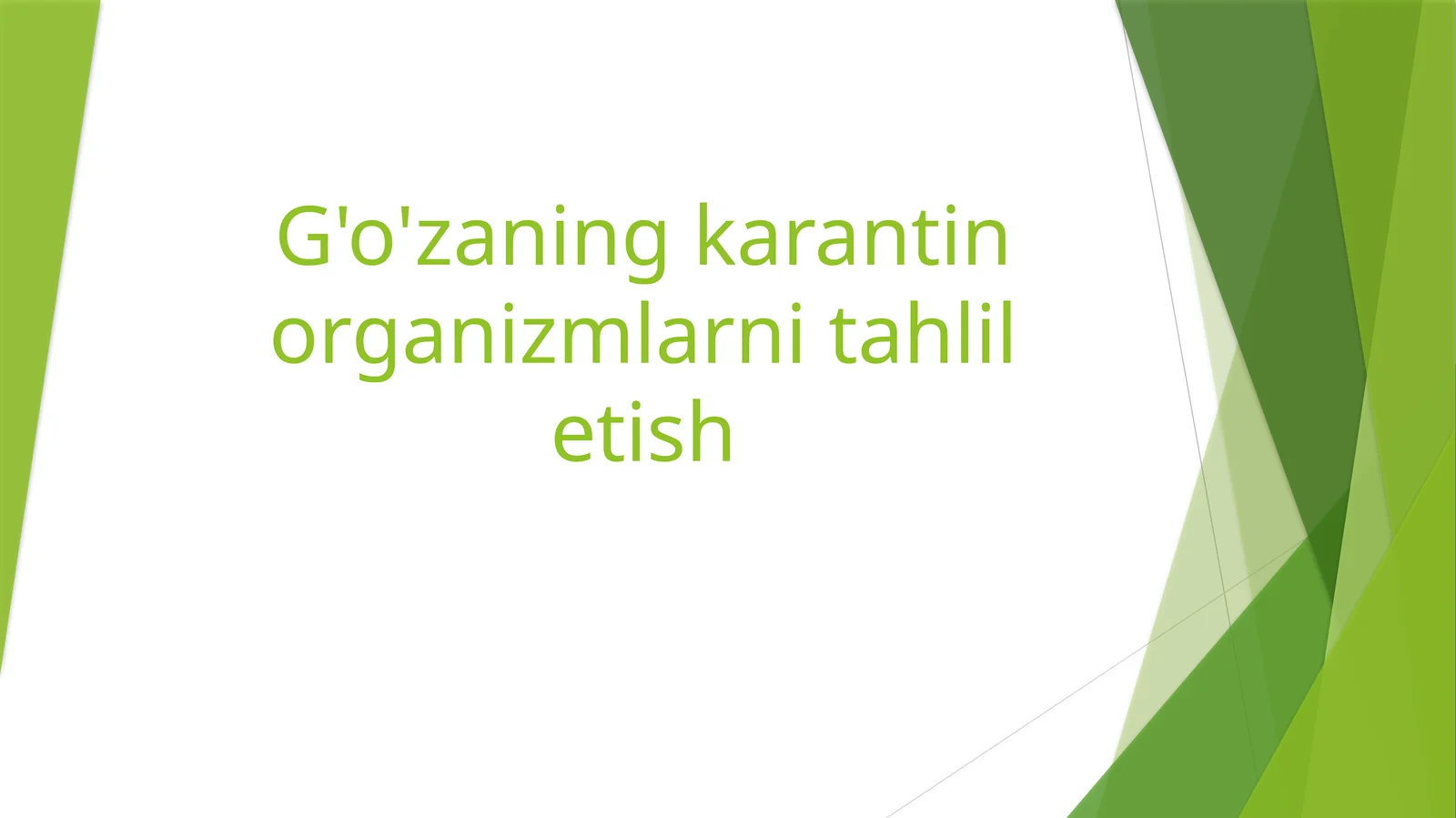 G'o'zaning karantin organizmlarni tahlil etish