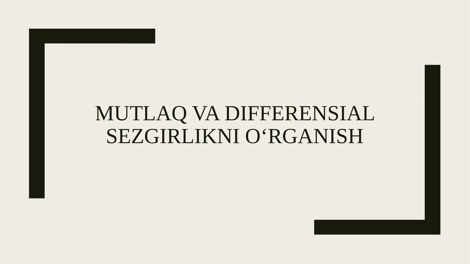 Mutlaq va differensial sezgirlikni oʻrganish