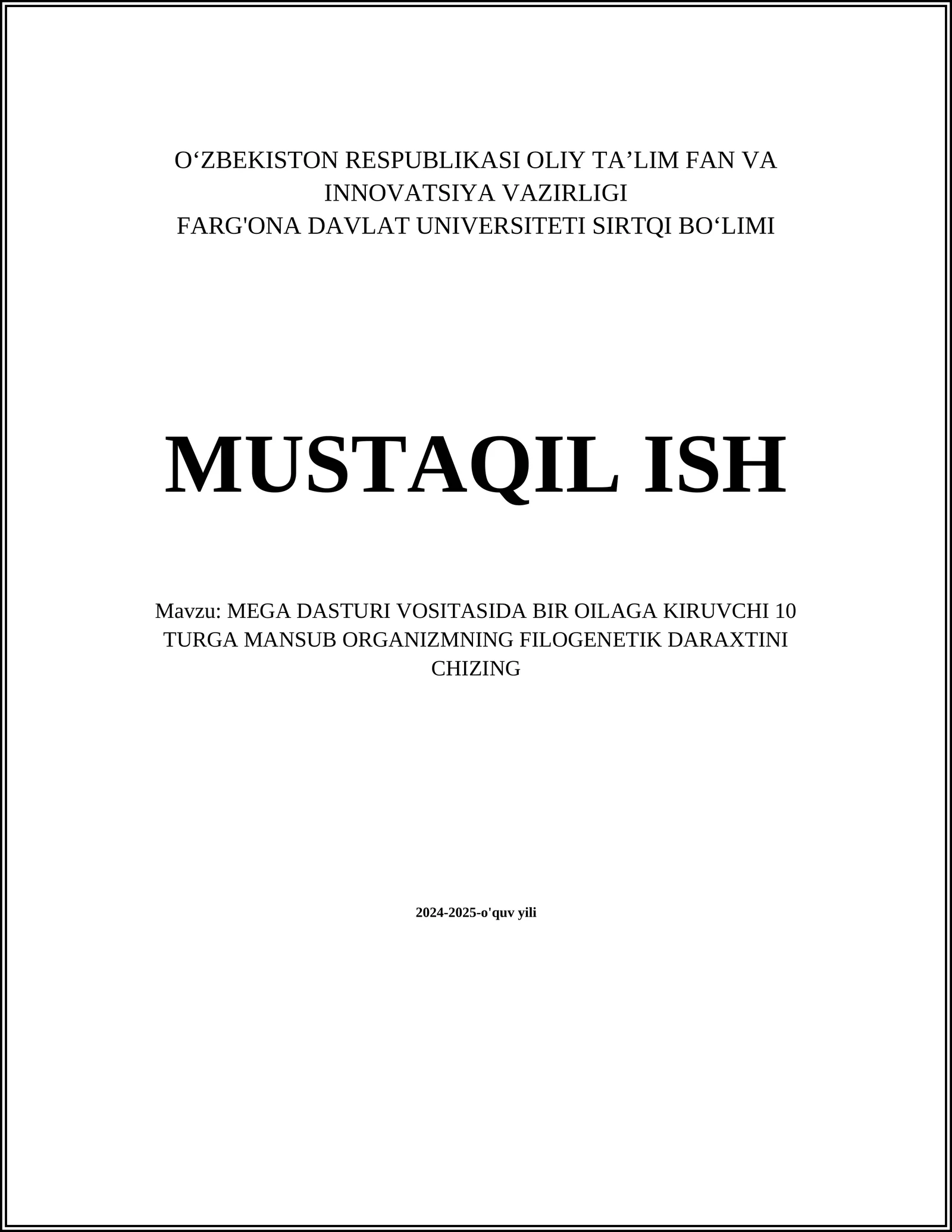 MEGA DASTURI VOSITASIDA BIR OILAGA KIRUVCHI 10 TURGA MANSUB ORGANIZMNING FILOGENETIK DARAXTINI CHIZING