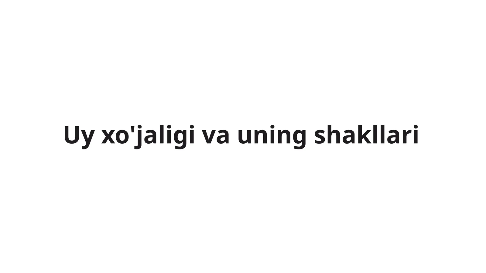 Uy xo'jaligi va uning shakllari
