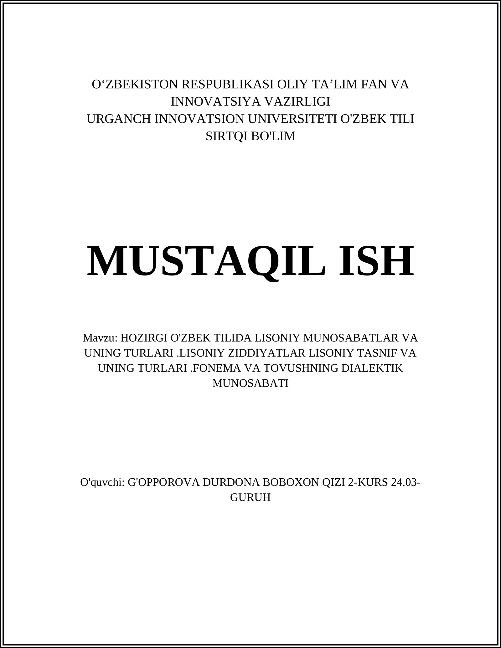 HOZIRGI O'ZBEK TILIDA LISONIY MUNOSABATLAR VA UNING TURLARI.LISONIY ZIDDIYATLAR LISONIY TASNIF VA UNING TURLARI.FONEMA VA TOVUSHNING DIALEKTIK MUNOSABATI