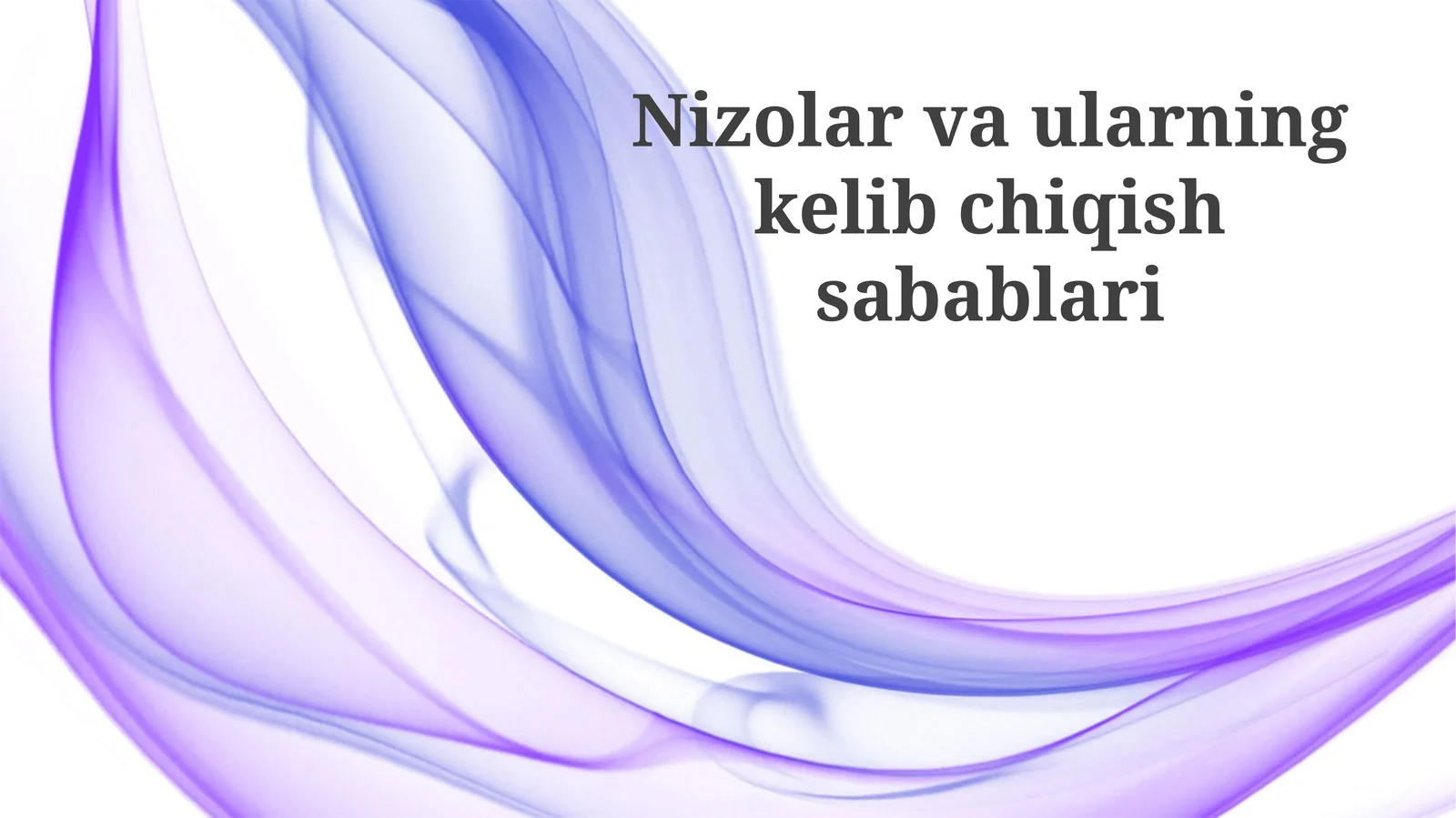 Nizolar va ularning kelib chiqish sabablari