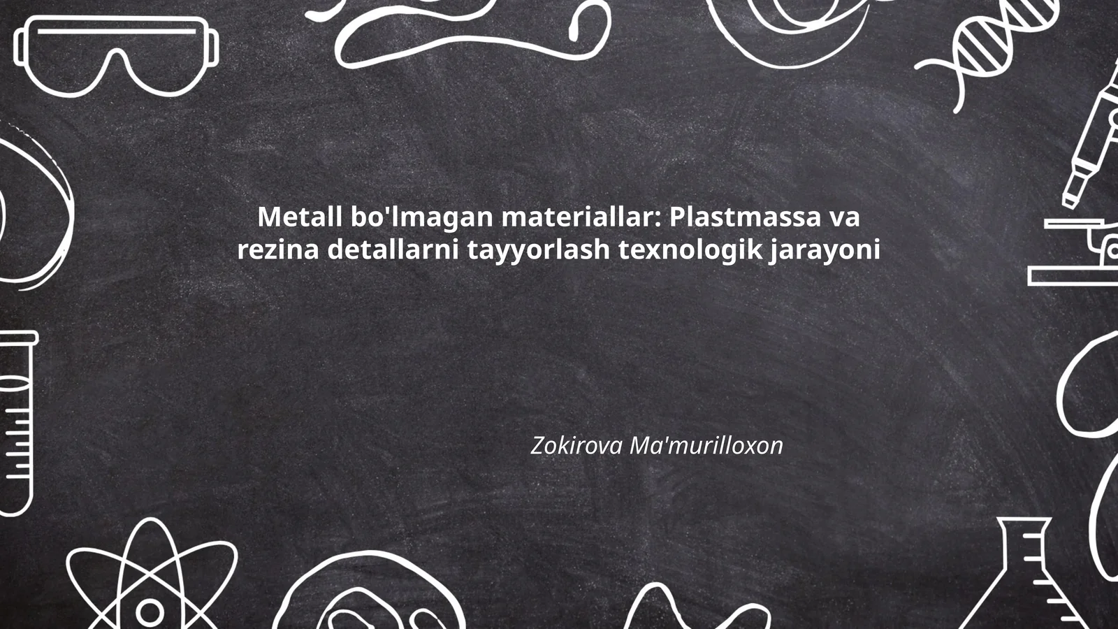 Metall bo'lmagan materiallar: Plastmassa va rezina detallarni tayyorlash texnologik jarayoni