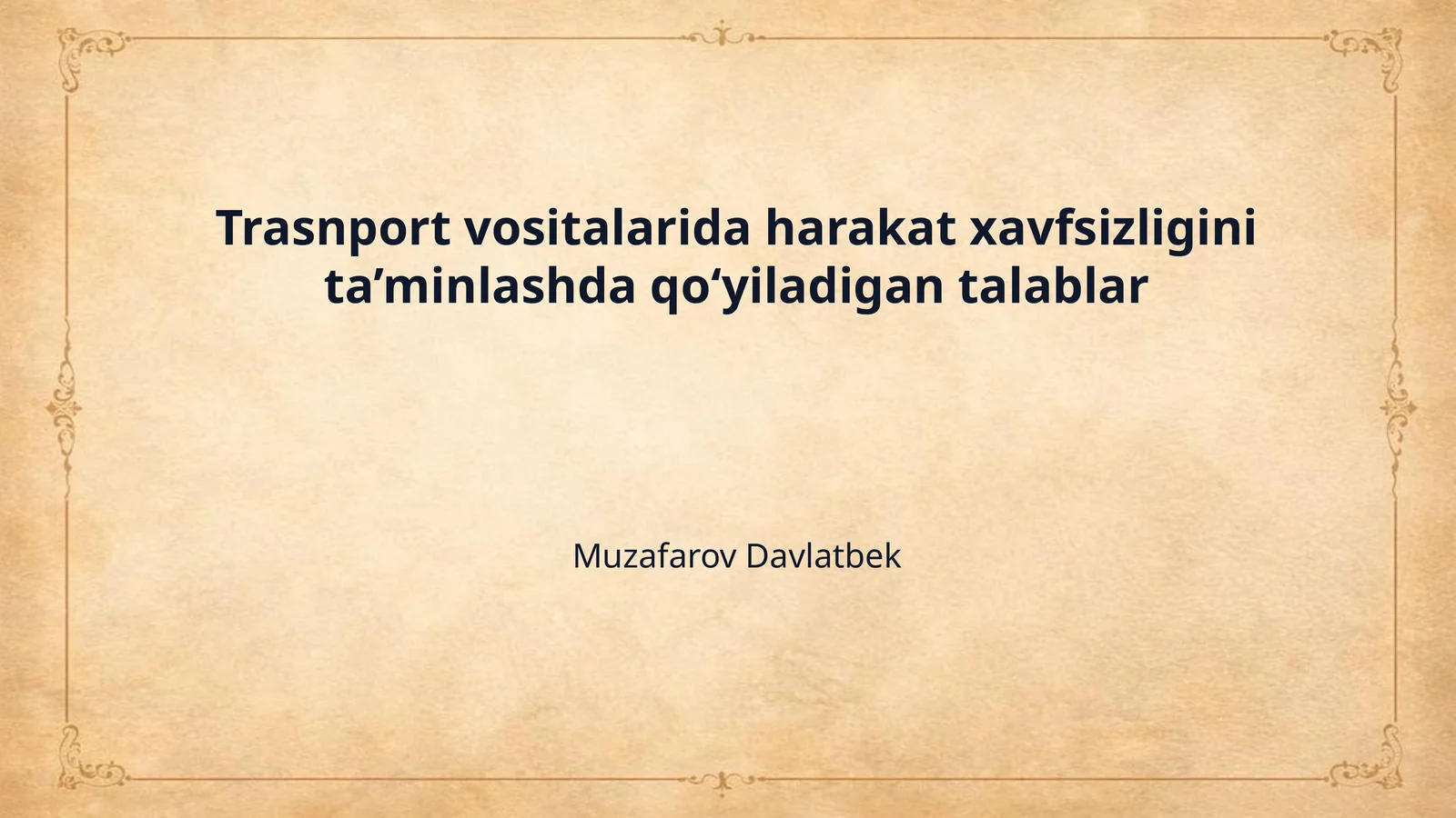 Trasnport vositalarida harakat xavfsizligini ta’minlashda qoʻyiladigan talablar