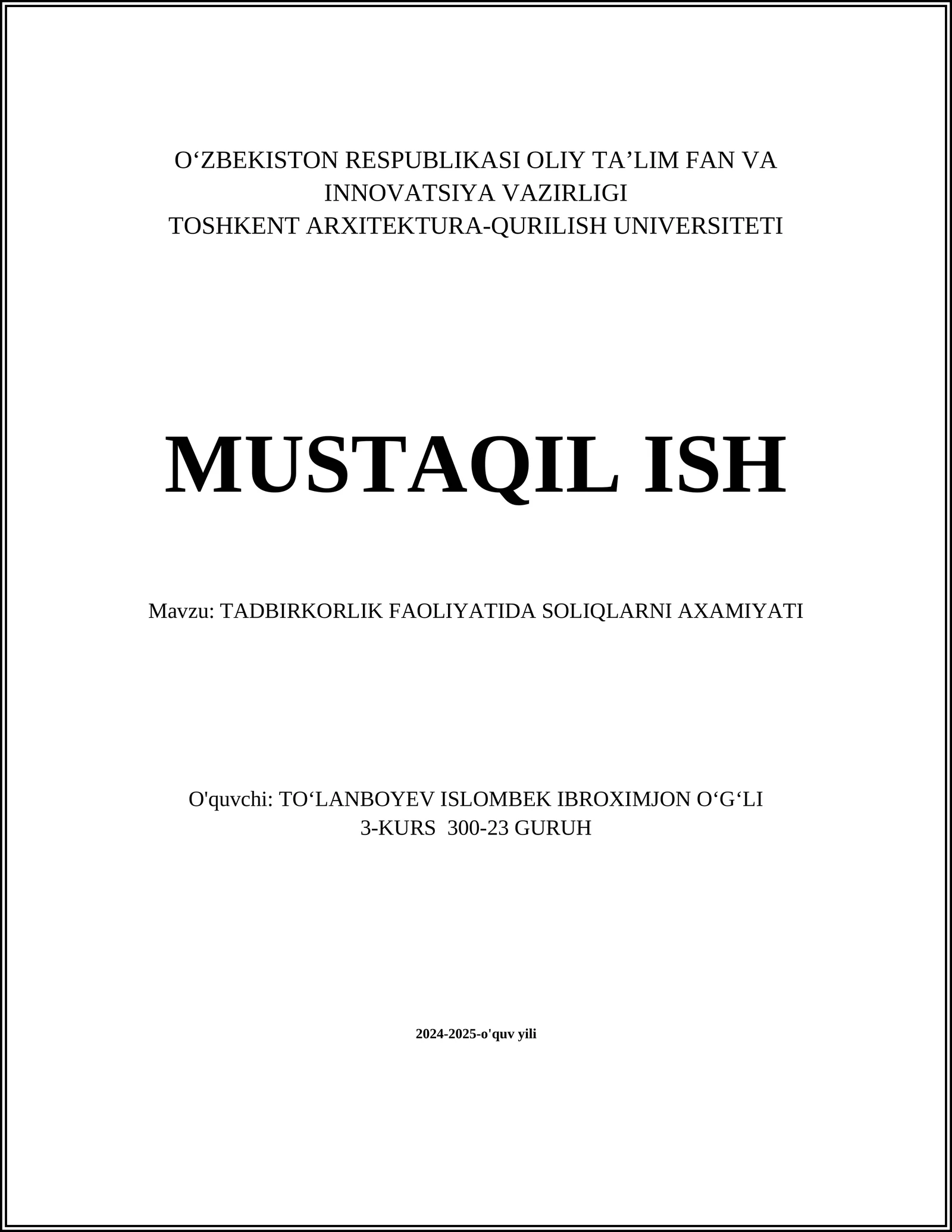MUSTAQIL ISH Mavzu: TADBIRKORLIK FAOLIYATIDA SOLIQLARNI AXAMIYATI