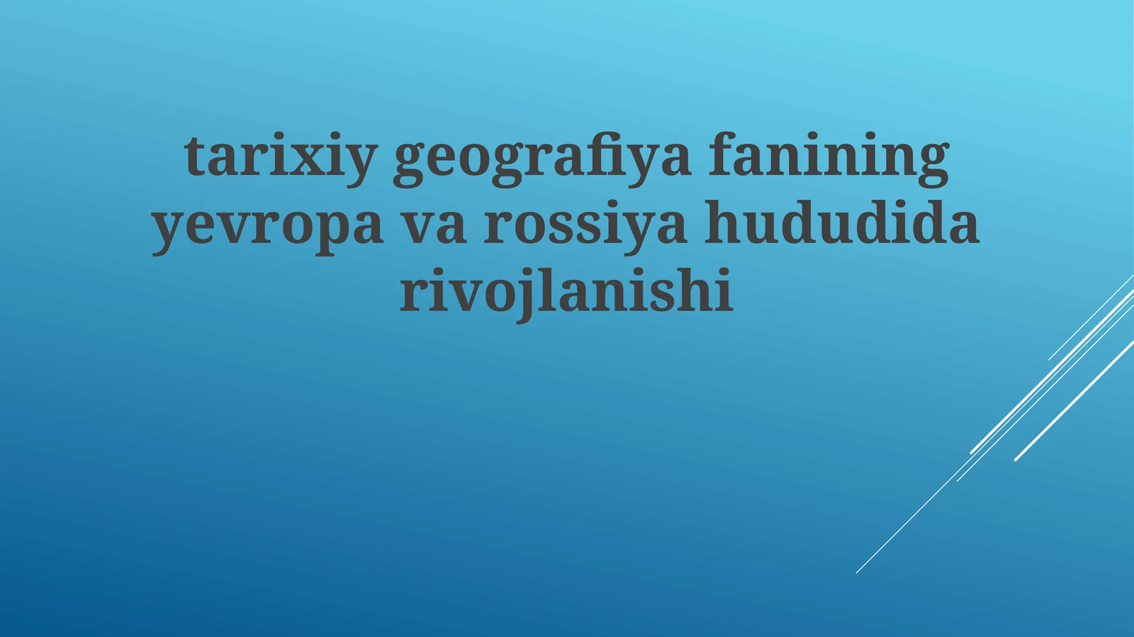 Tarixiy geografiya fanining rivojlanishi