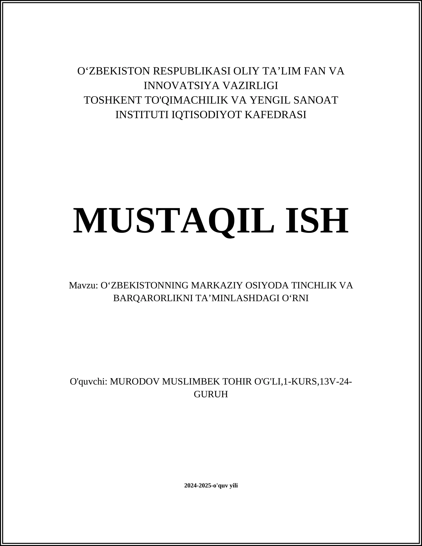 Mustaqil ish: O‘zbekistonning Markaziy Osiyoda Tinchlik va Barqarorlikni Ta’minlashdagi O‘rni