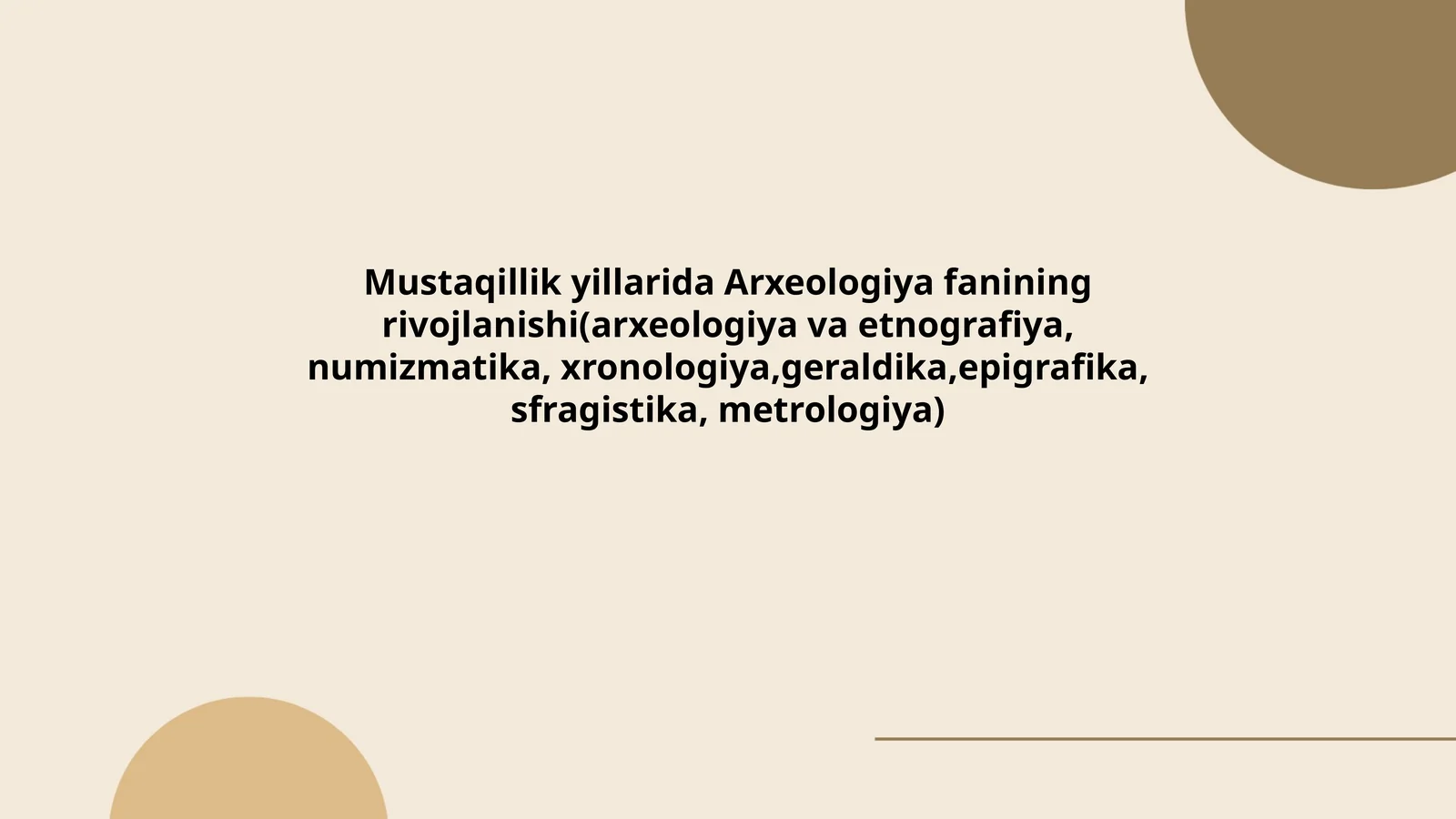 Mustaqillik yillarida Arxeologiya fanining rivojlanishi