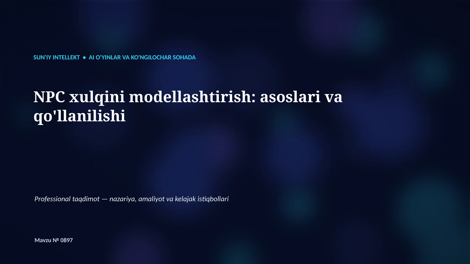 SUN'IY INTELLEKT • AI O'YINLAR VA KO'NGILOCHAR SOHADA
