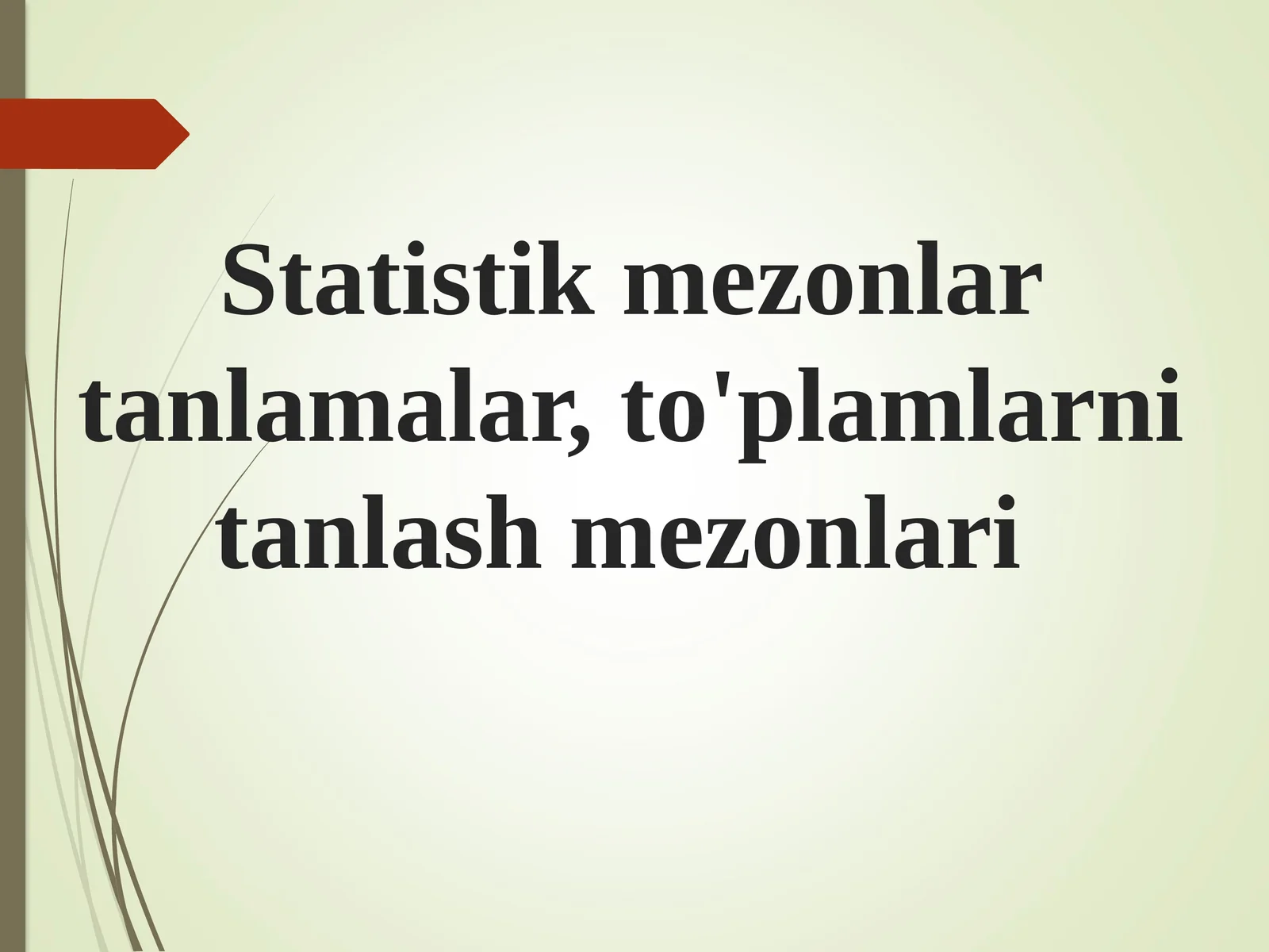 Statistik mezonlartan lamalar, to'plamlarni tanlash mezonlari