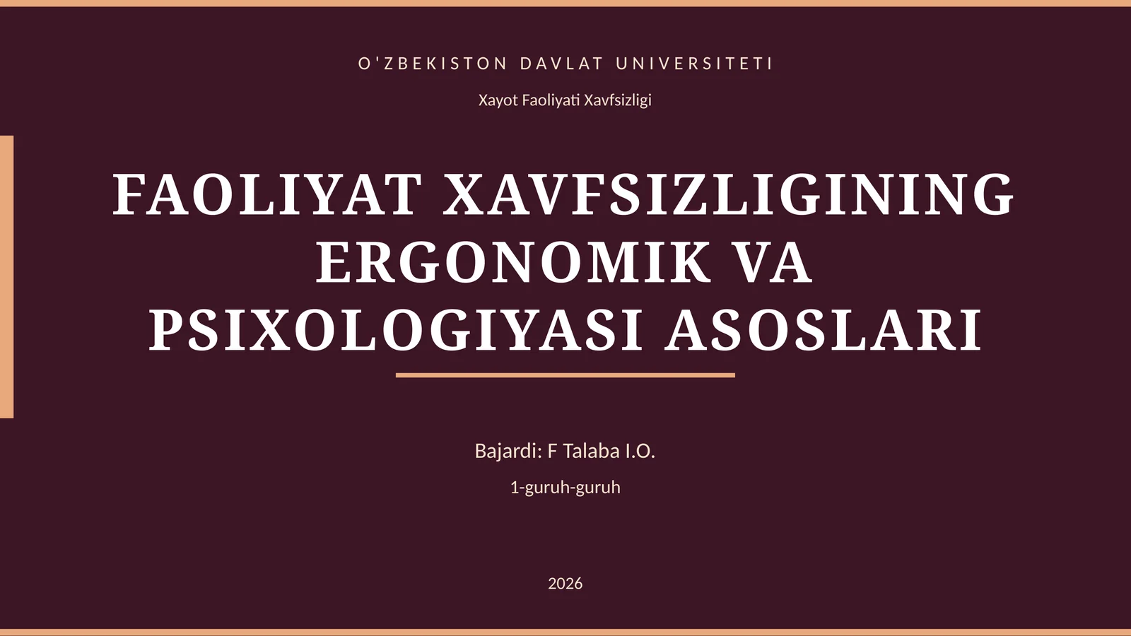 FAOLIYAT XAVFSIZLIGINING ERGONOMIK VA PSIXOLOGIYASI ASOSLARI