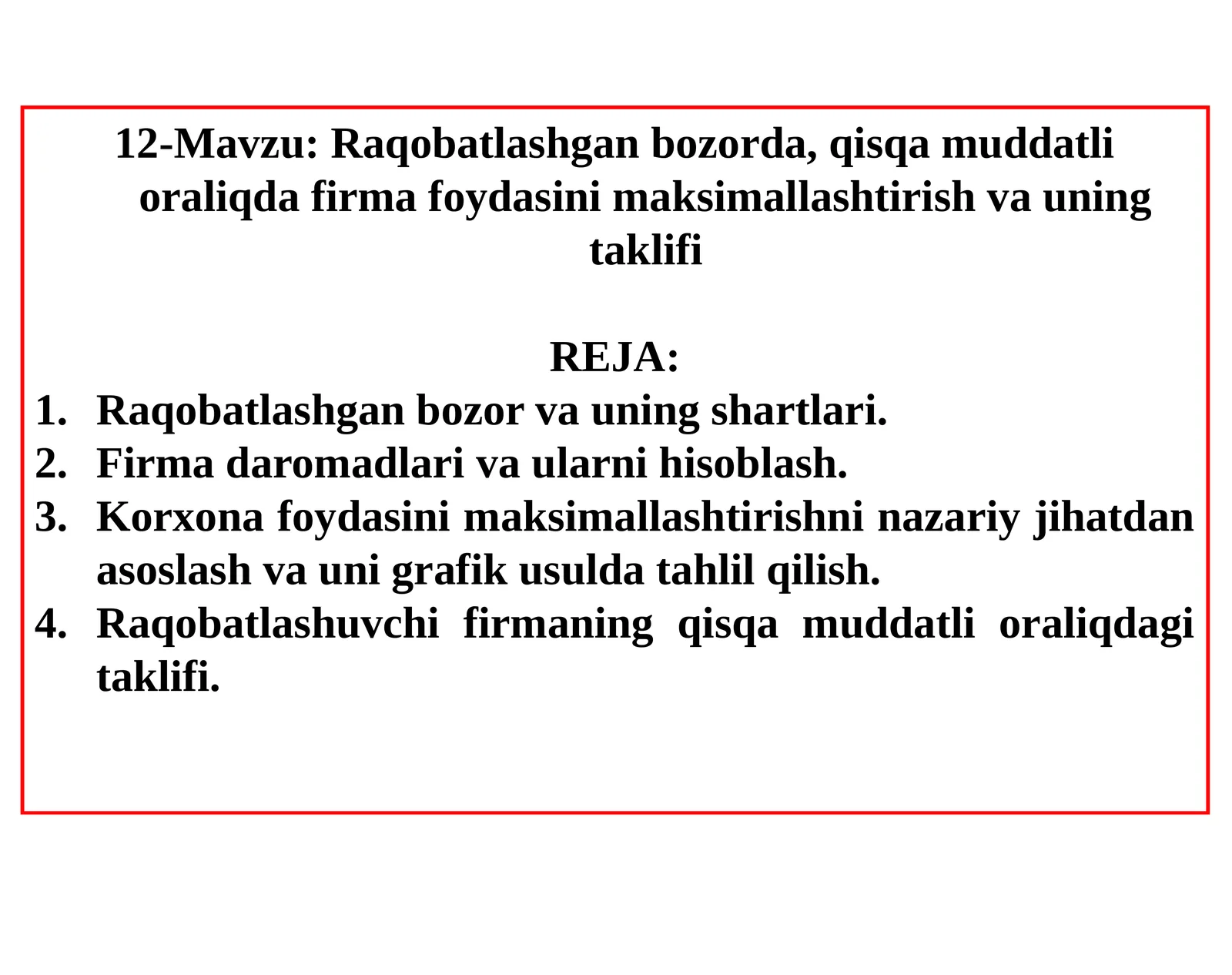 Raqobatlashgan bozorda, qisqa muddatli oraliqda firma foydasini maksimallashtirish va uning taklifi