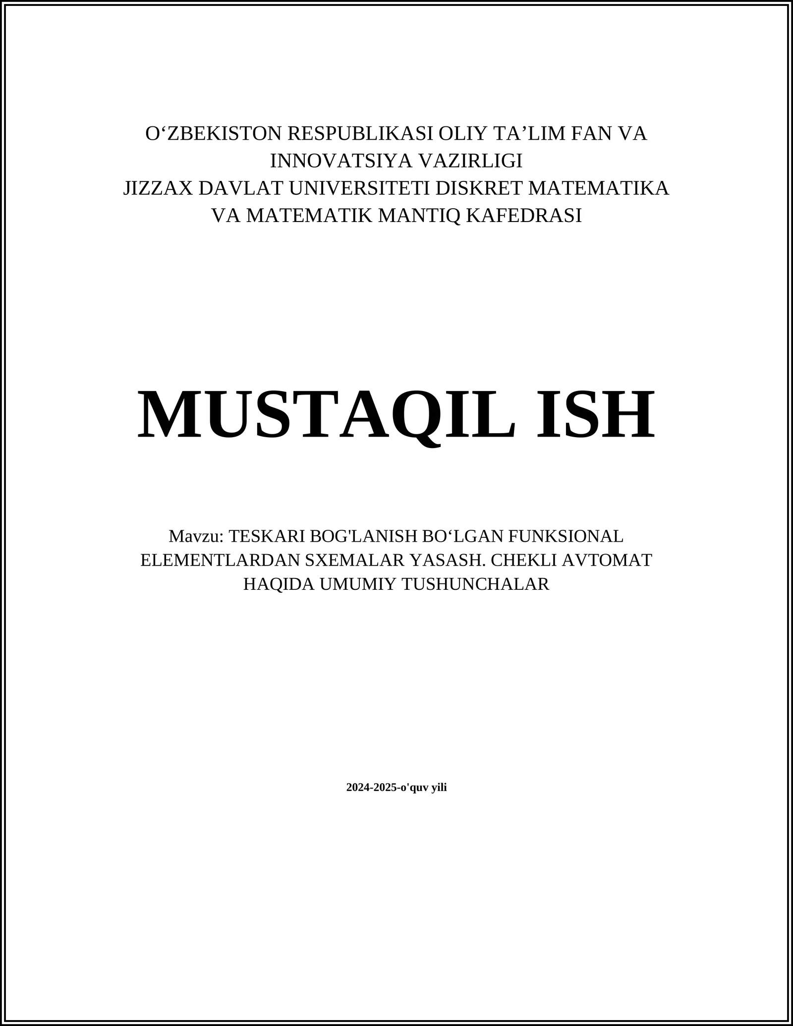 TESKARI BOG'LANISH BO‘LGAN FUNKSIONAL ELEMENTLARDAN SXEMALAR YASASH. CHEKLI AVTOMAT HAQIDA UMUMIY TUSHUNCHALAR