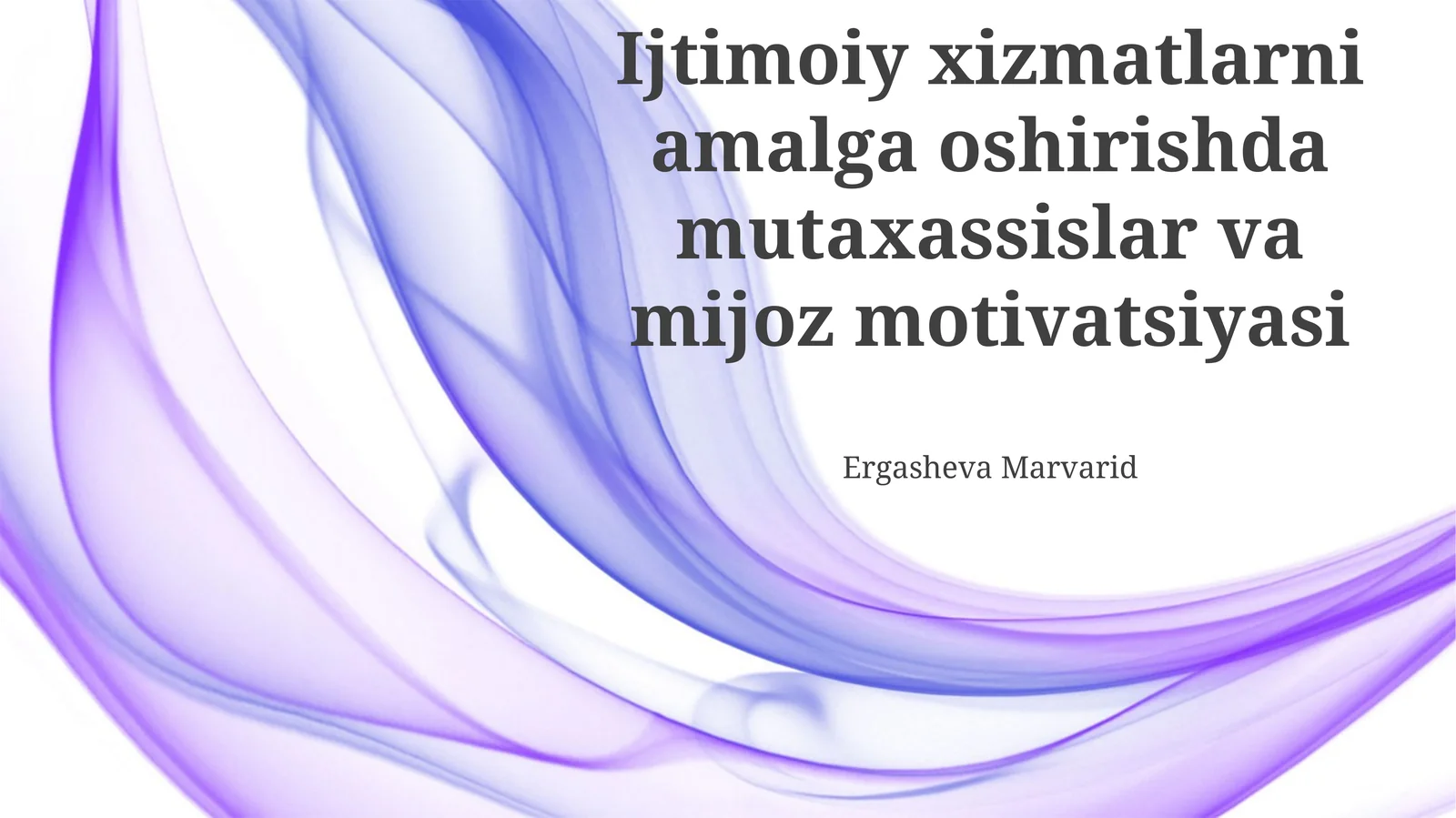 Ijtimoiy xizmatlarni amalga oshirishda mutaxassislar va mijoz motivatsiyasi