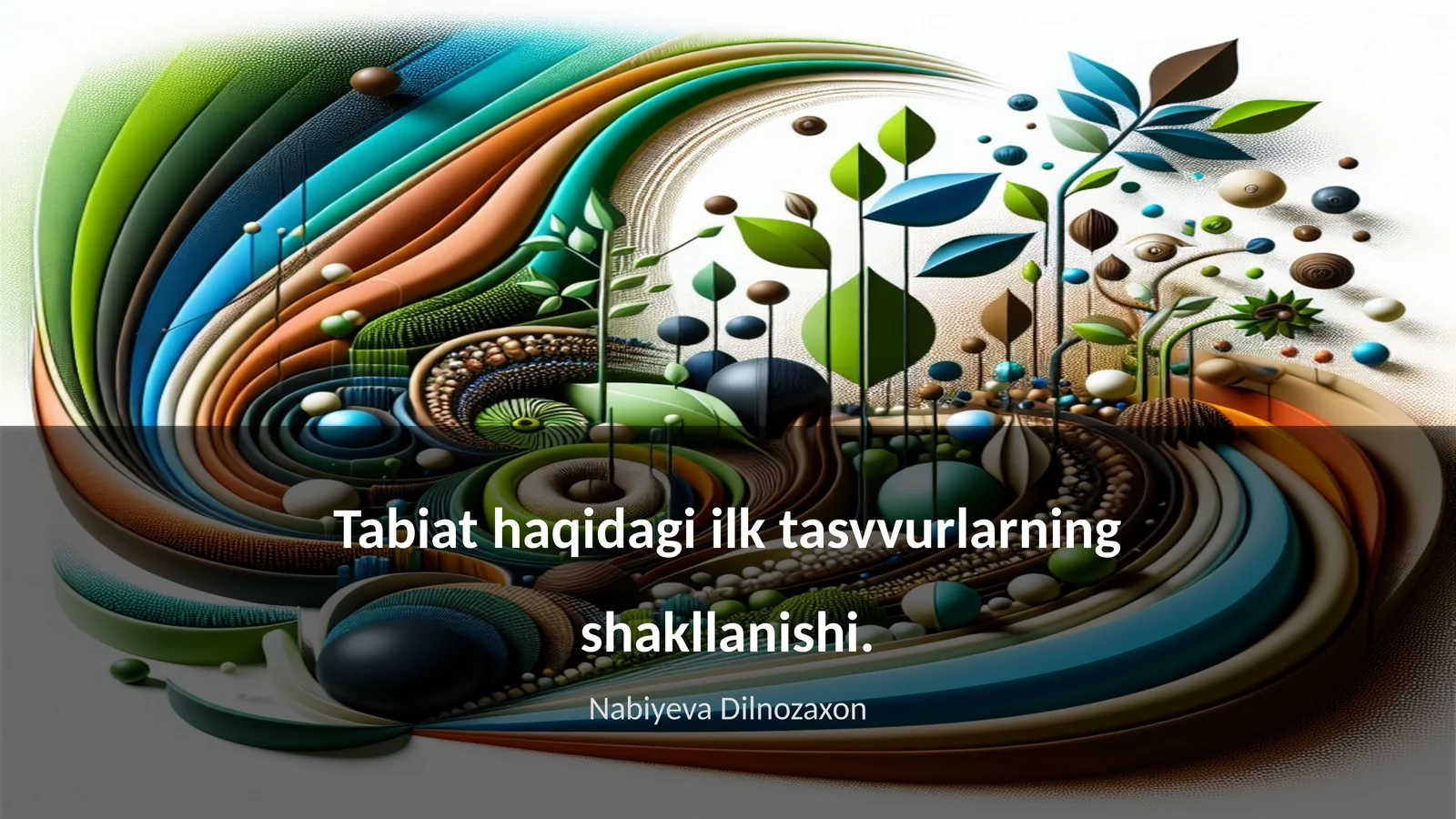 Tabiat haqidagi ilk tasvvurlarning shakllanishi