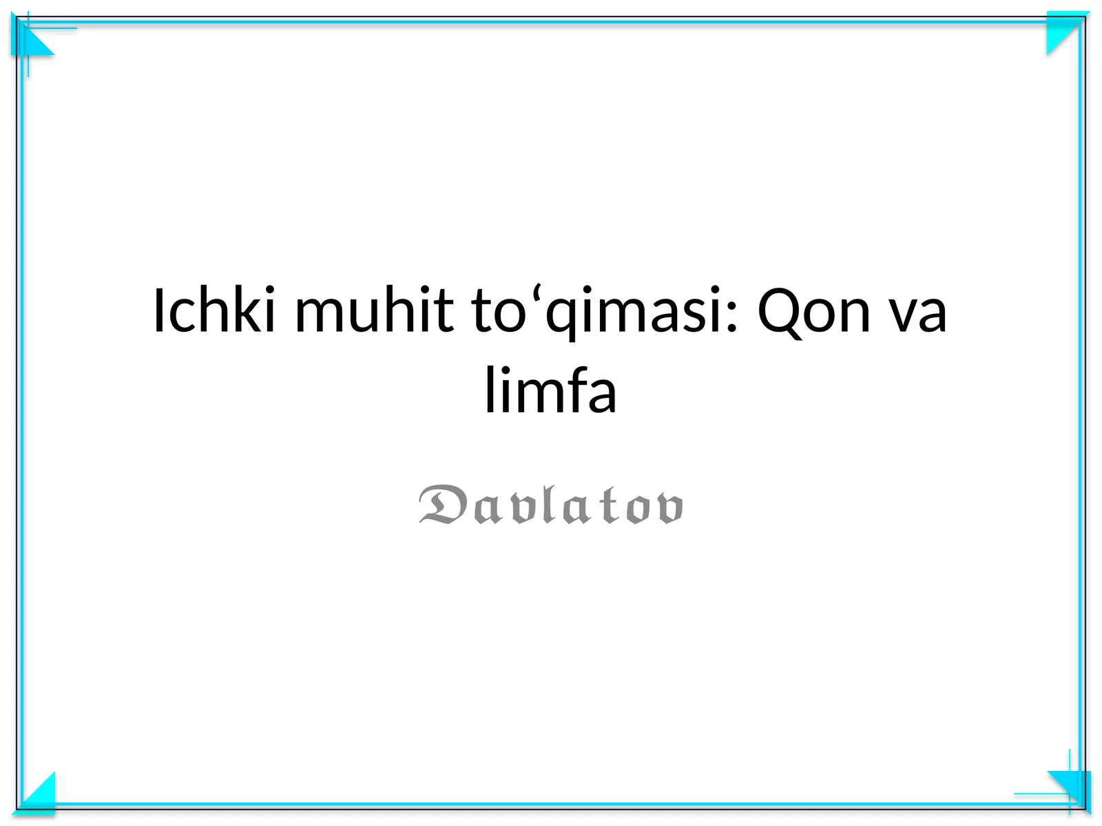 Ichki muhit toʻqimasi: Qon va limfa